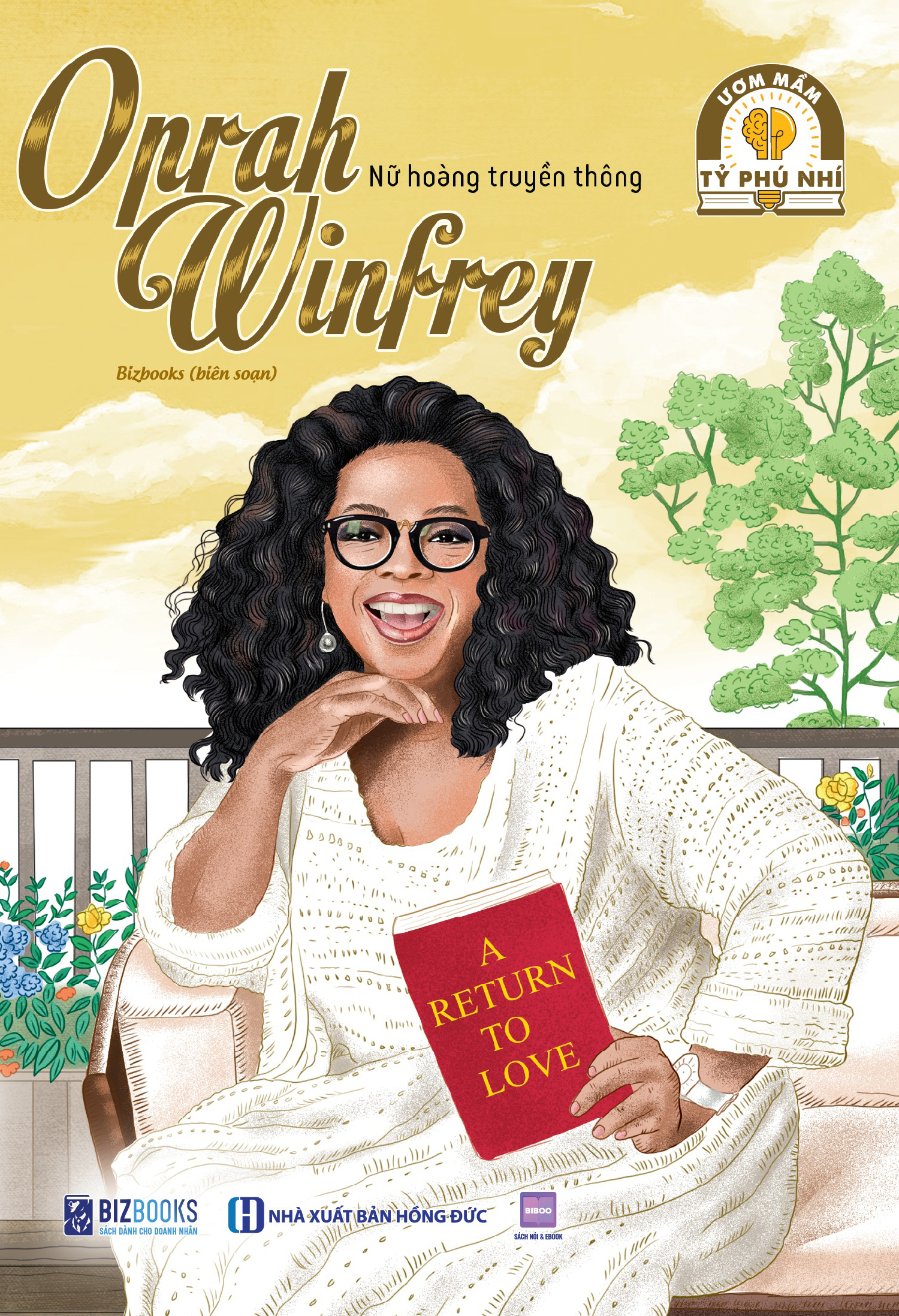 Ươm Mầm Tỷ Phú Nhí - Oprah Winfrey - Nữ Hoàng Truyền Thông (Tái Bản 2025)
