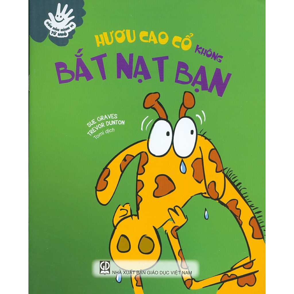 uốn nắn hành vi từ nhỏ - hươu cao cổ không bắt nạt bạn