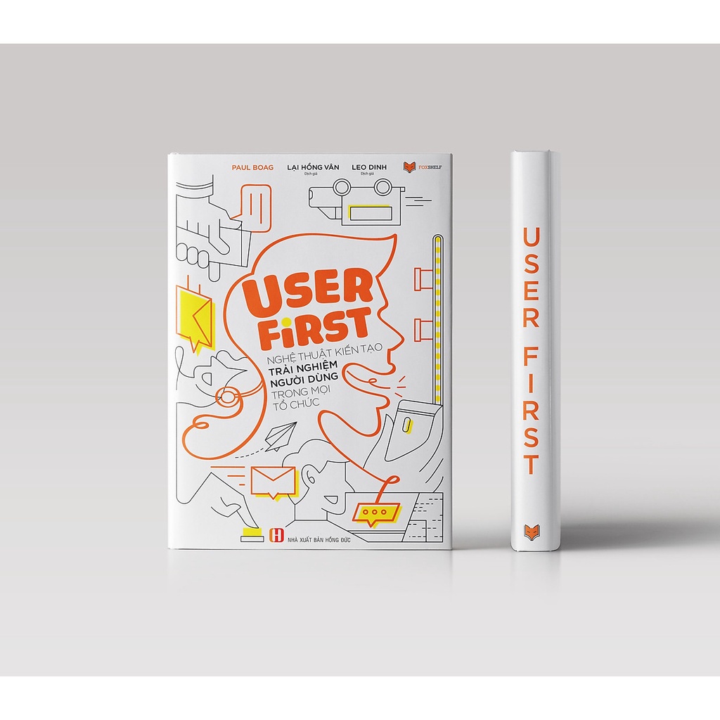 user first - nghệ thuật kiến tạo trải nghiệm người dùng trong mọi tổ chức của paul boag