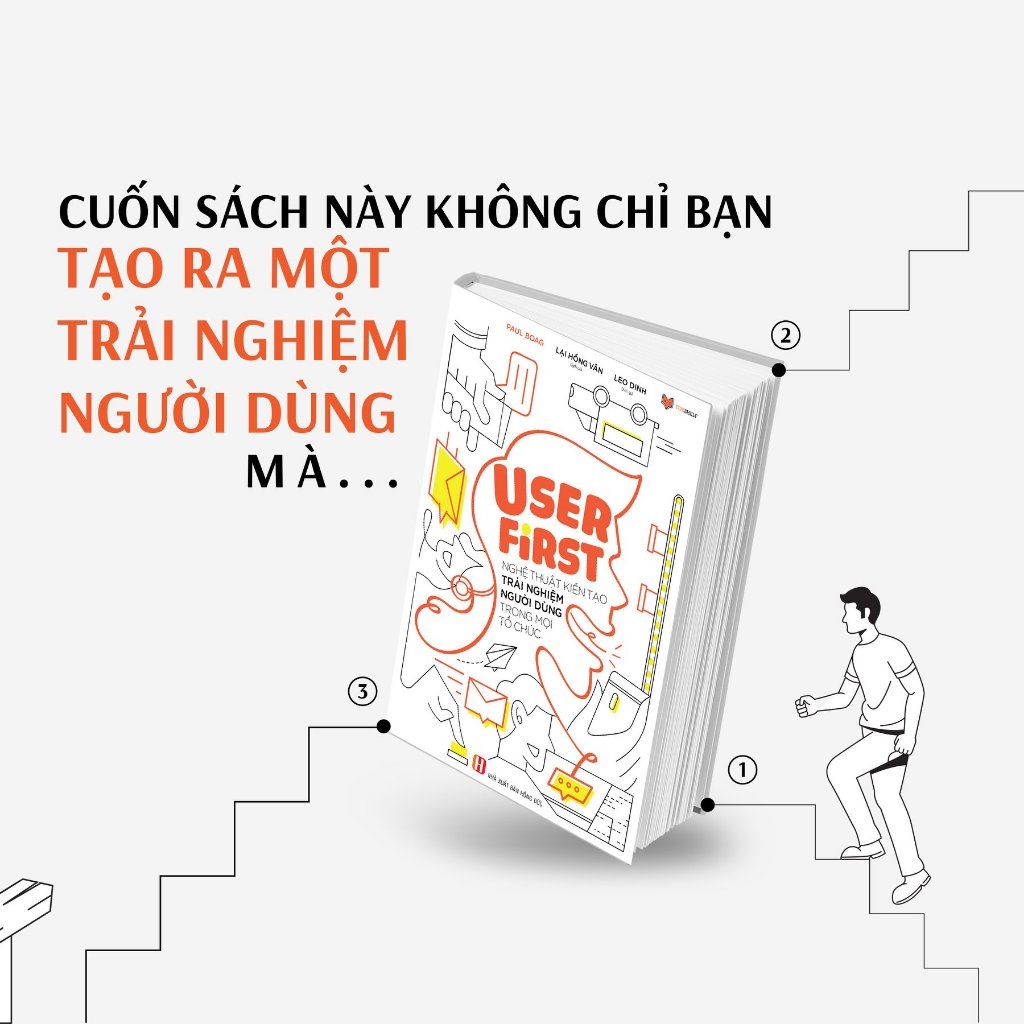 user first - nghệ thuật kiến tạo trải nghiệm người dùng trong mọi tổ chức của paul boag