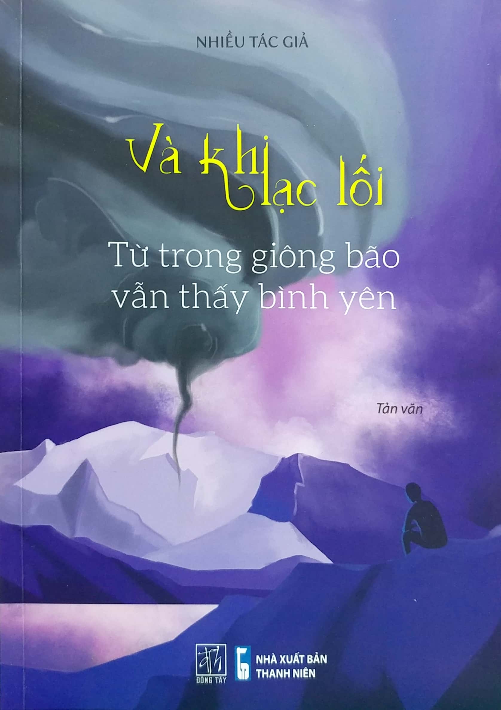 và khi lạc lối - từ trong giông bão vẫn thấy bình yên