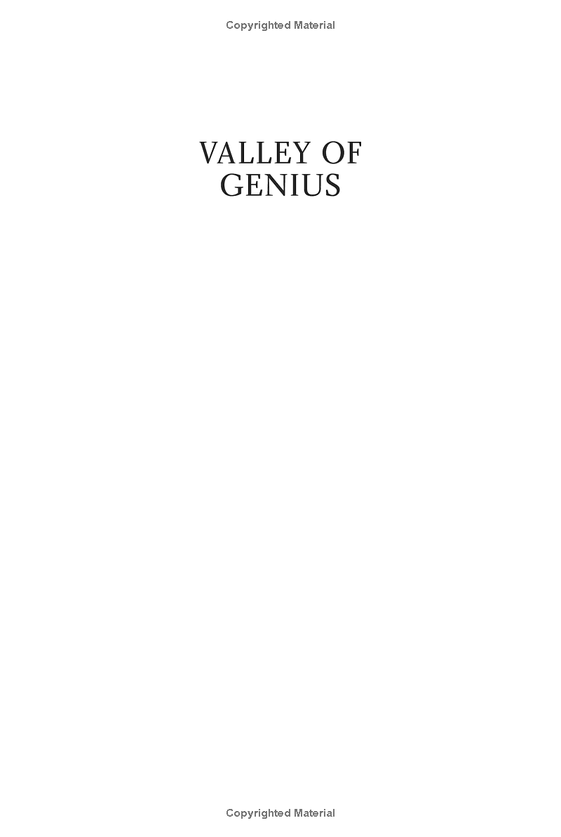 valley of genius: the uncensored history of silicon valley, as told by the hackers, founders, and freaks who made it boom