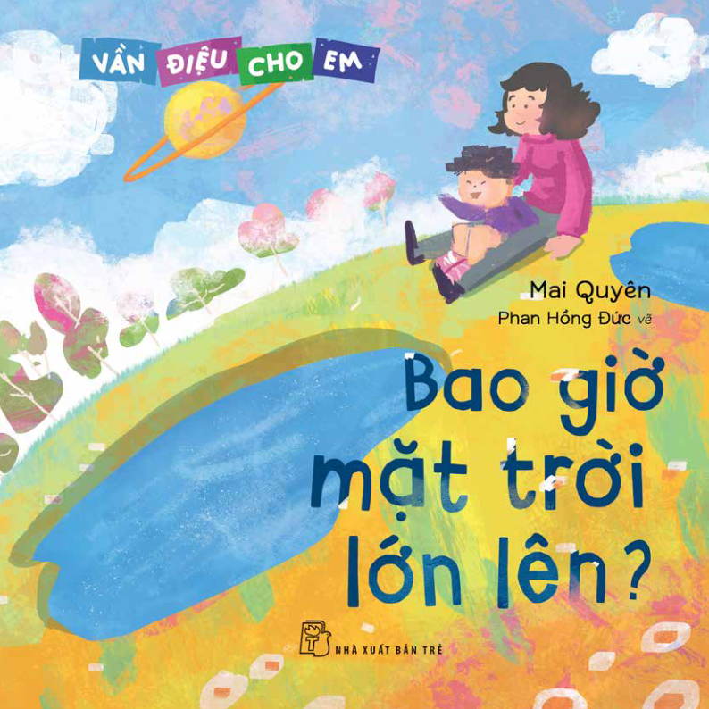 vần điệu cho em - bao giờ mặt trời lớn lên?