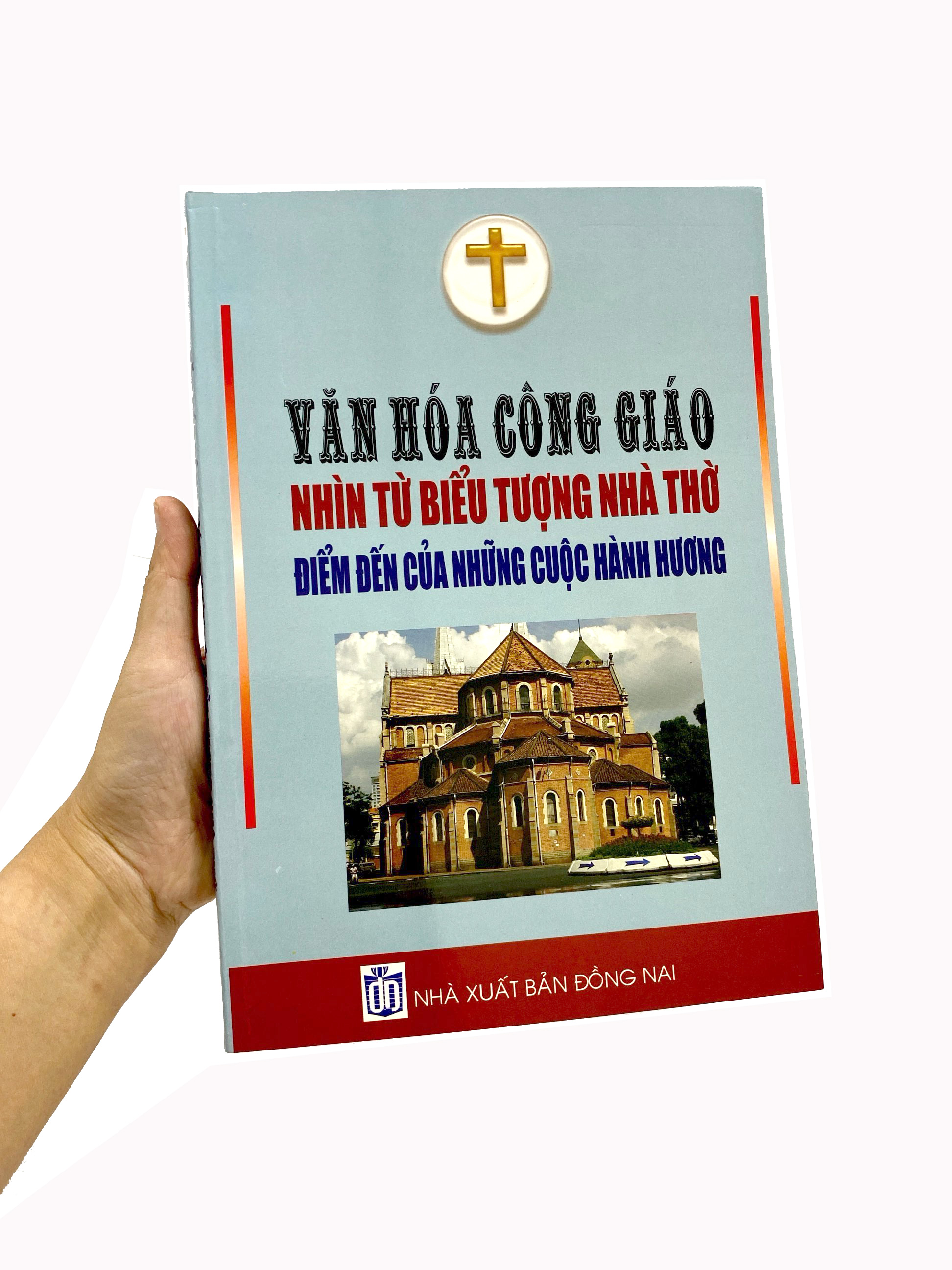 văn hóa công giáo - nhìn từ biểu tượng nhà thờ - điểm đến của những cuộc hành hương
