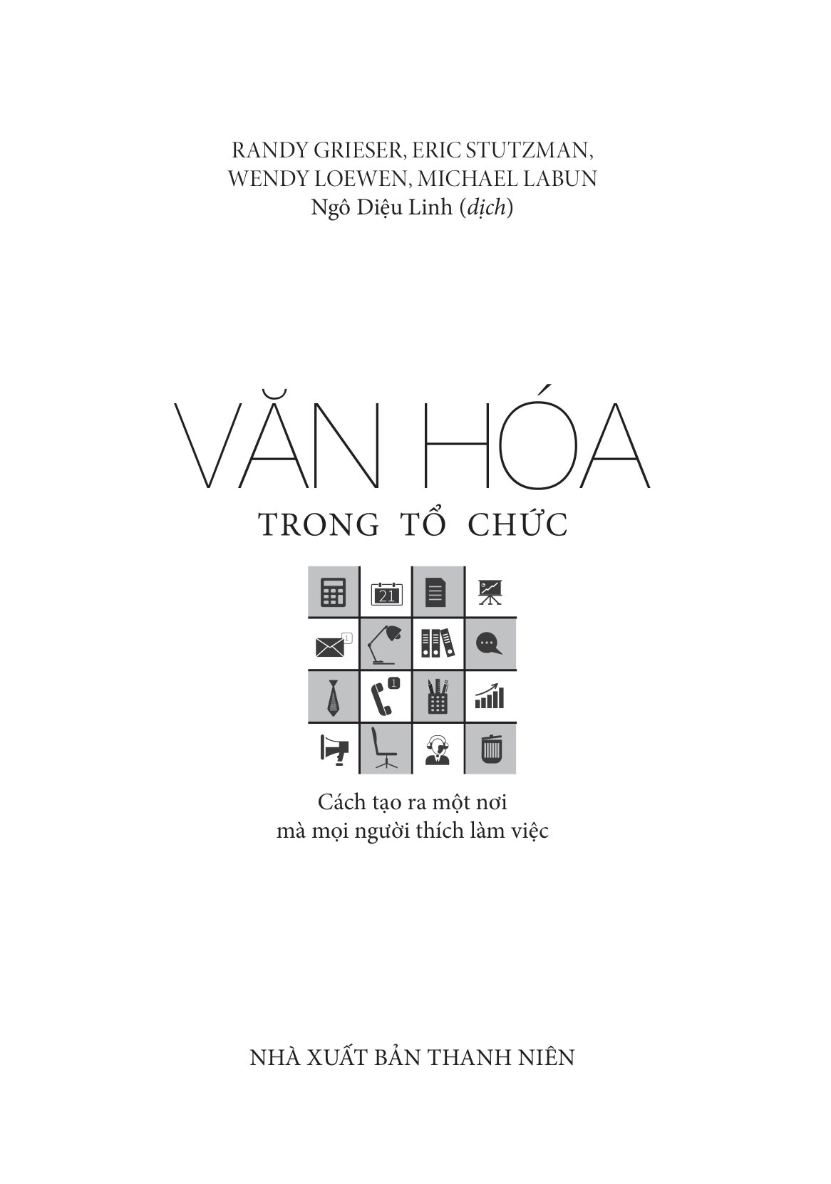 văn hóa trong tổ chức - cách tạo ra một nơi mà mọi người thích làm việc