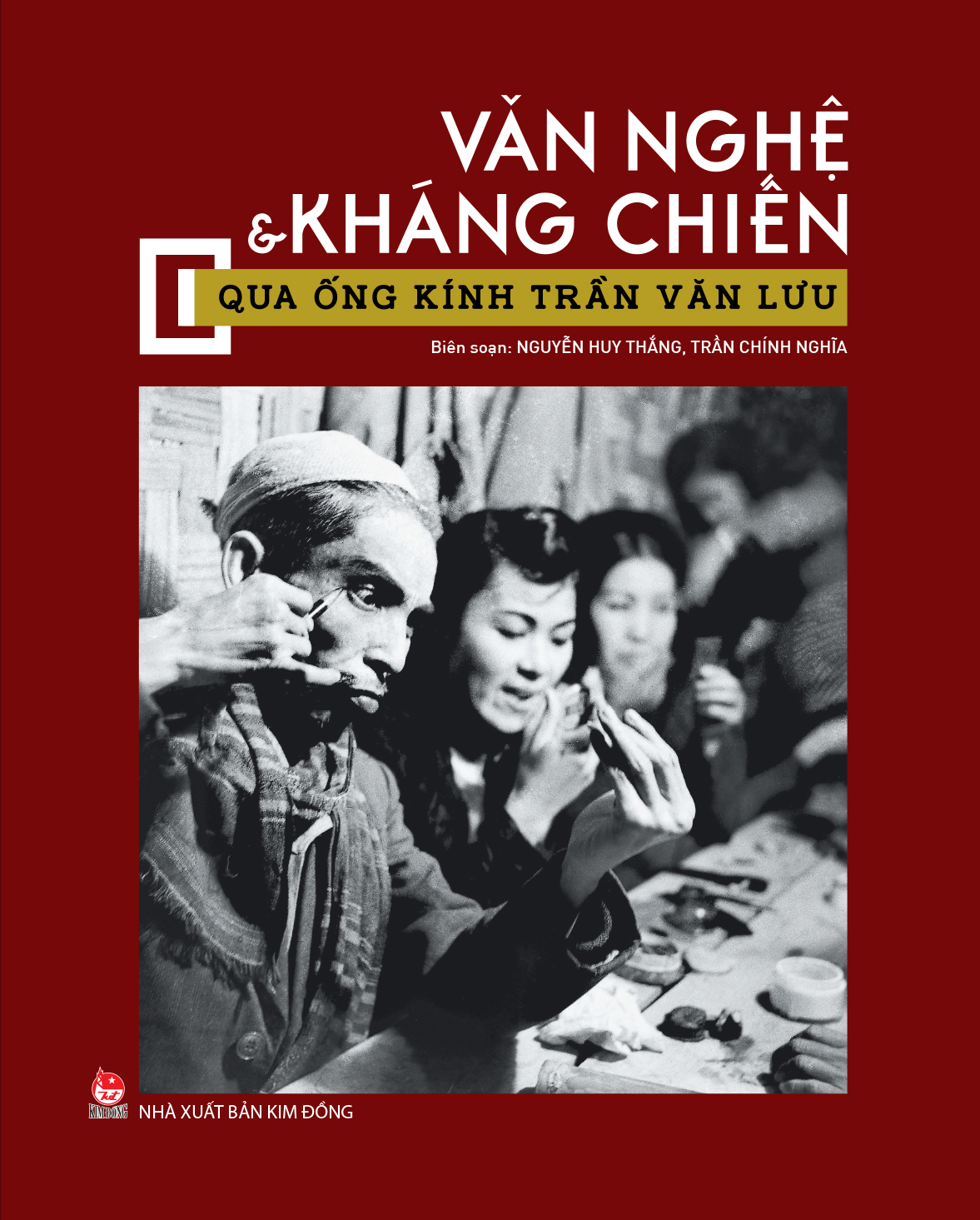 Van Nghe Va Khang Chien Qua Ong Kinh Tran Van Luu - Bia Cung (Tai Ban 2025)