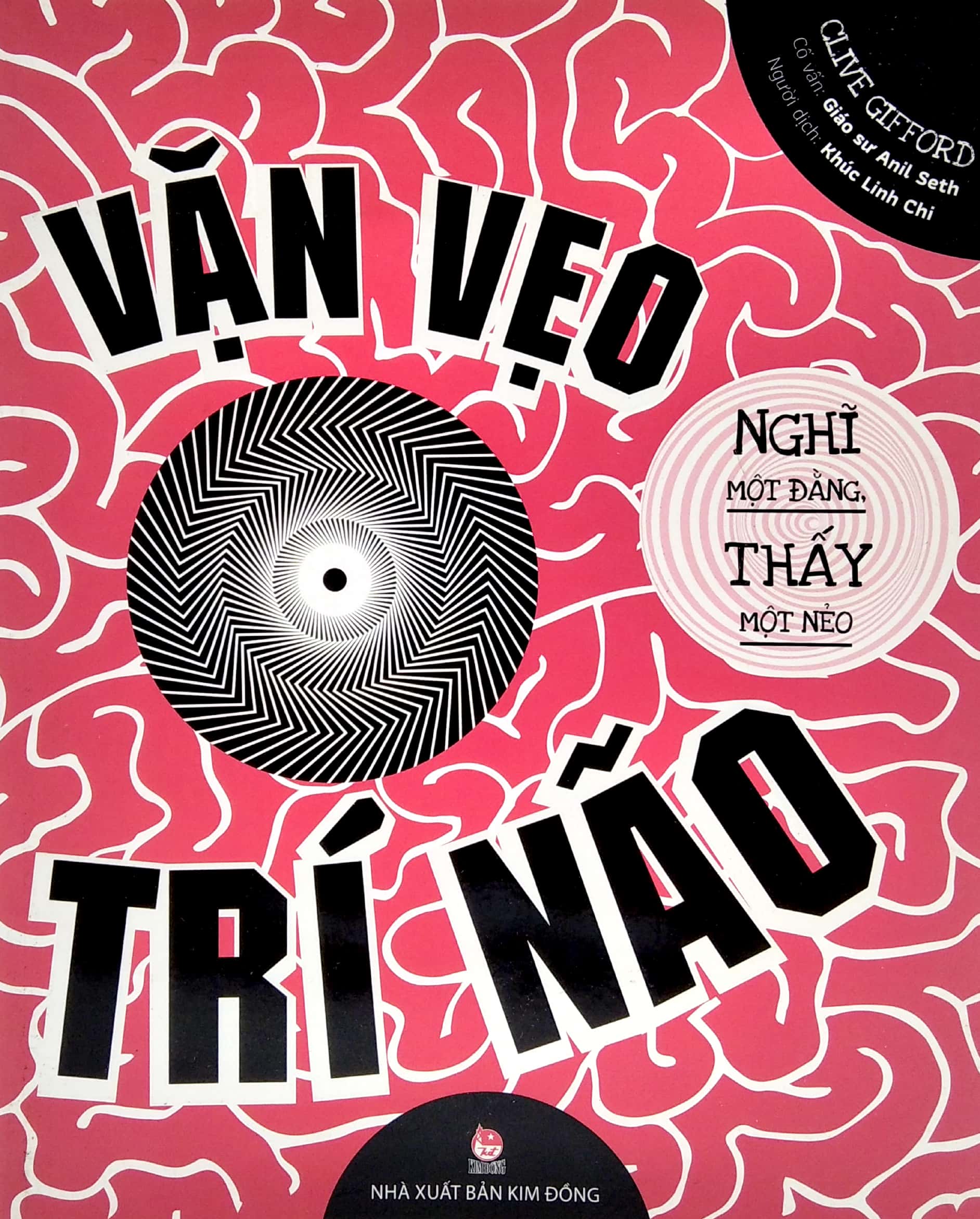 vặn vẹo trí não - nghĩ một đằng, thấy một nẻo