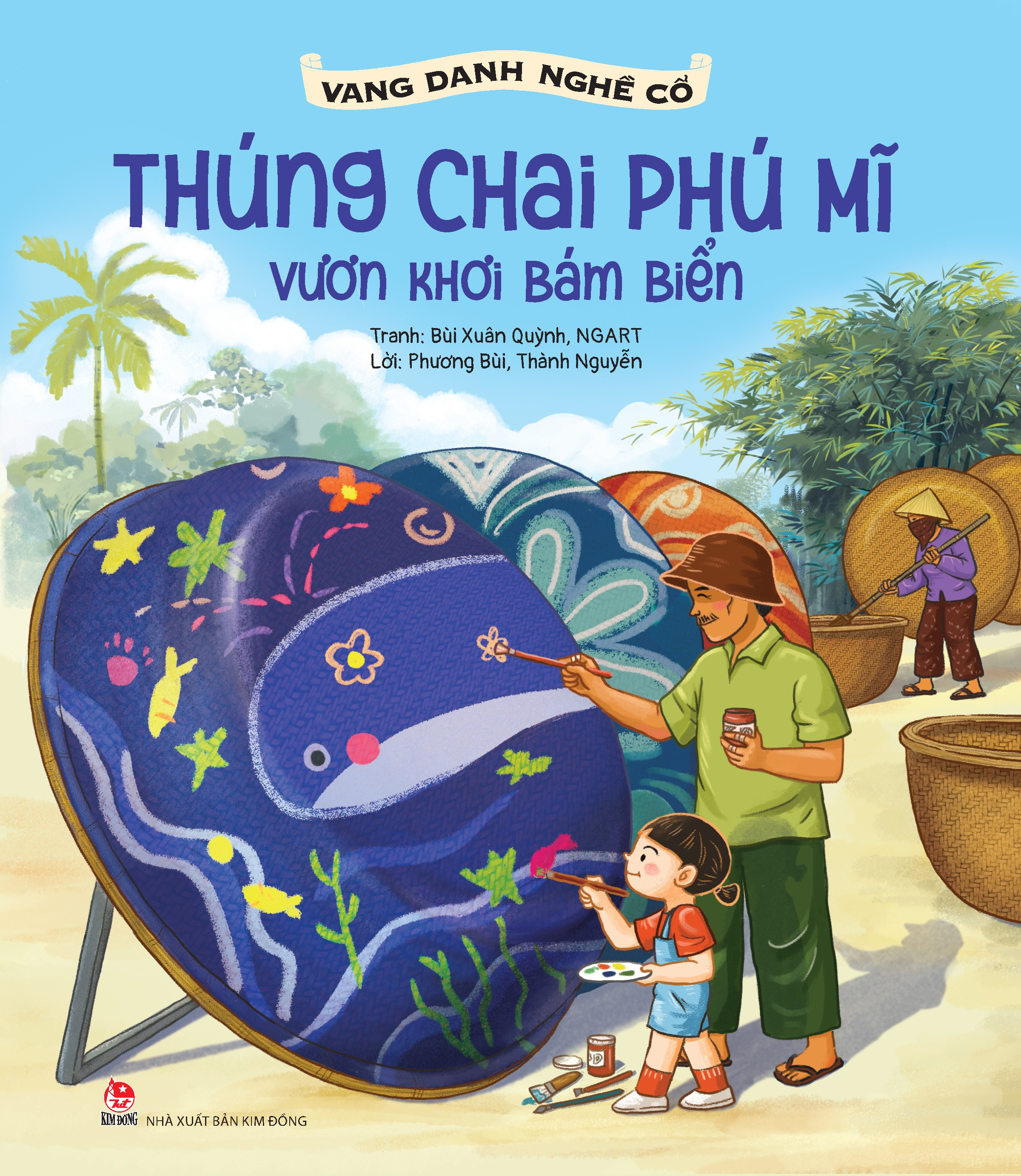 vang danh nghề cổ - thúng chai phú mĩ - vươn khơi bám biển