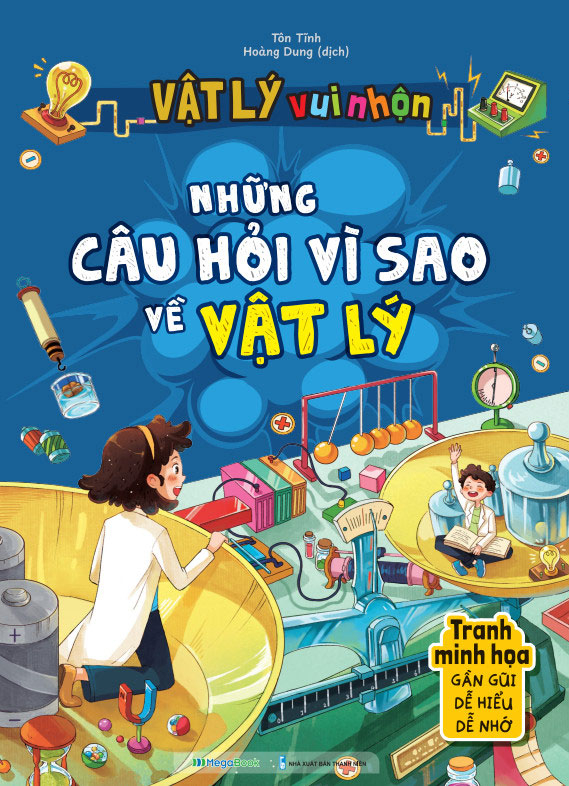 vật lý vui nhộn - những câu hỏi vì sao về vật lý