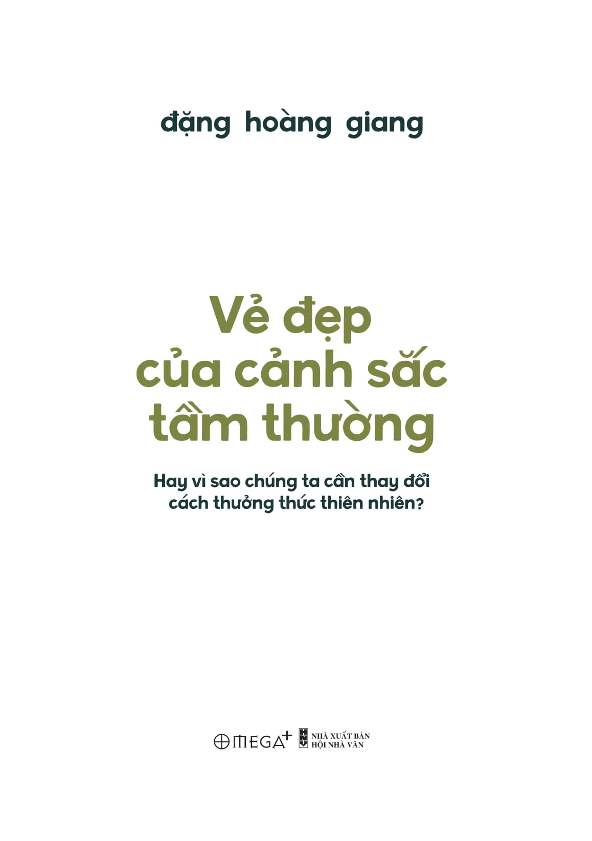 vẻ đẹp của cảnh sắc tầm thường - hay vì sao chúng ta cần thay đổi cách thưởng thức thiên nhiên?