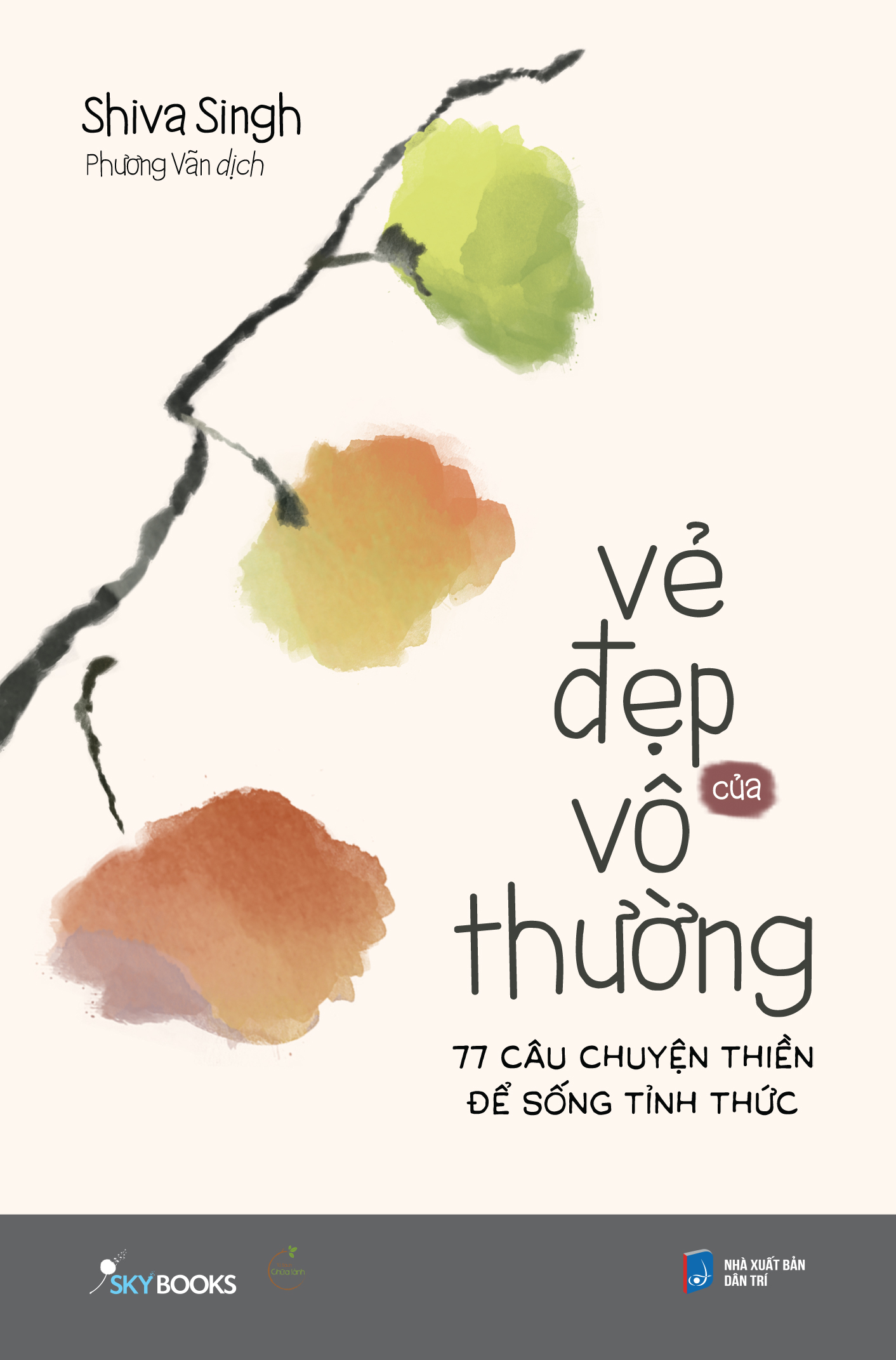 vẻ đẹp của vô thường - 77 câu chuyện thiền để sống tỉnh thức