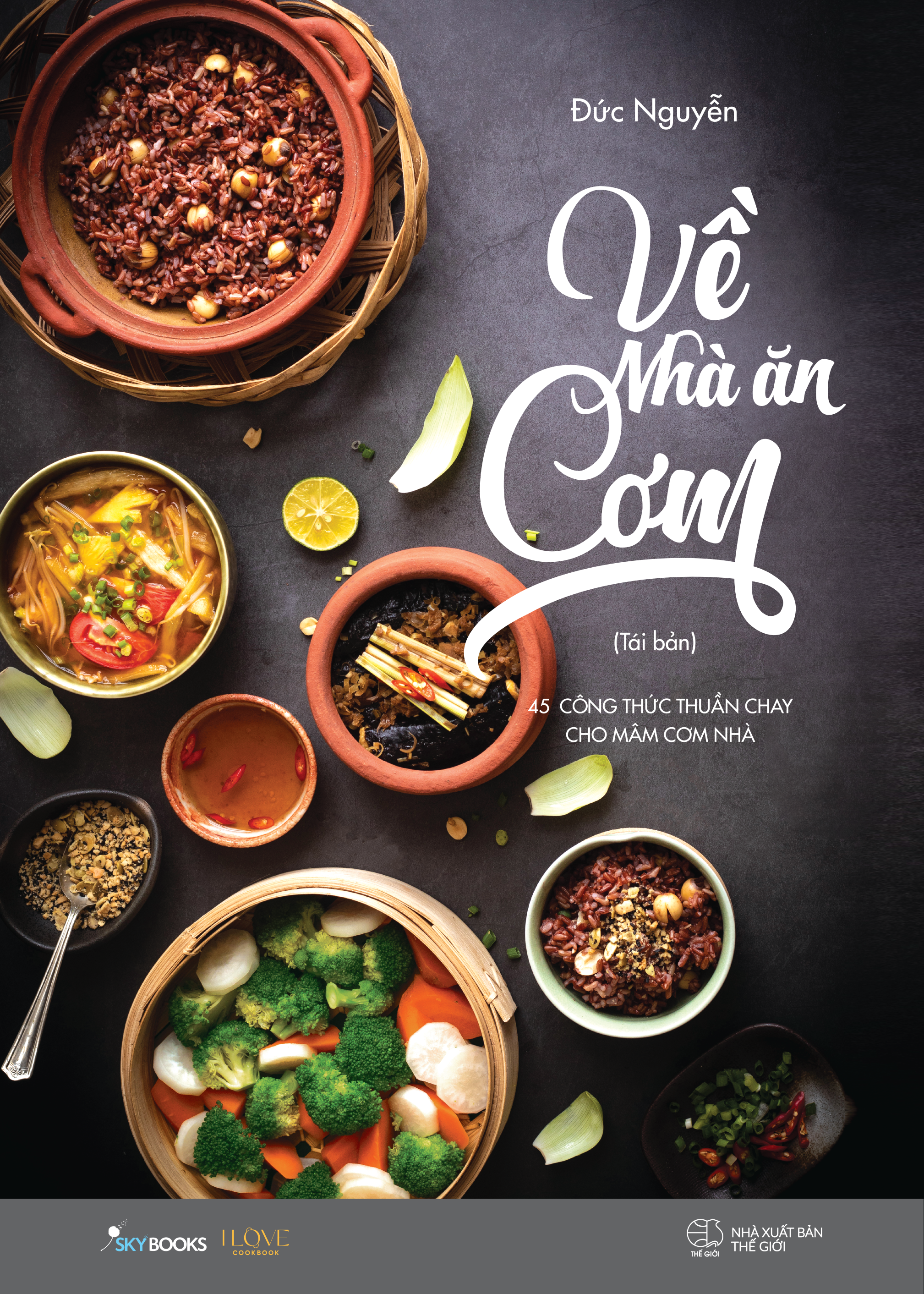 về nhà ăn cơm - 45 công thức thuần chay cho mâm cơm nhà bạn (tái bản 2024)