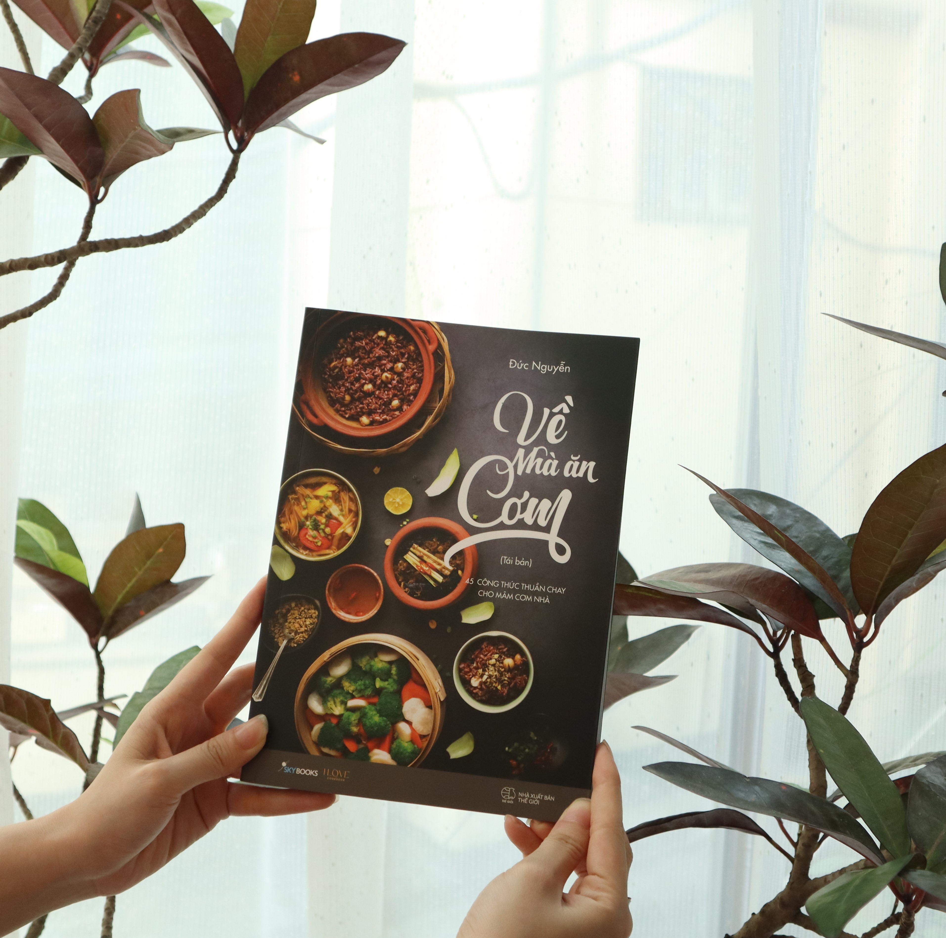 về nhà ăn cơm - 45 công thức thuần chay cho mâm cơm nhà bạn (tái bản 2024)