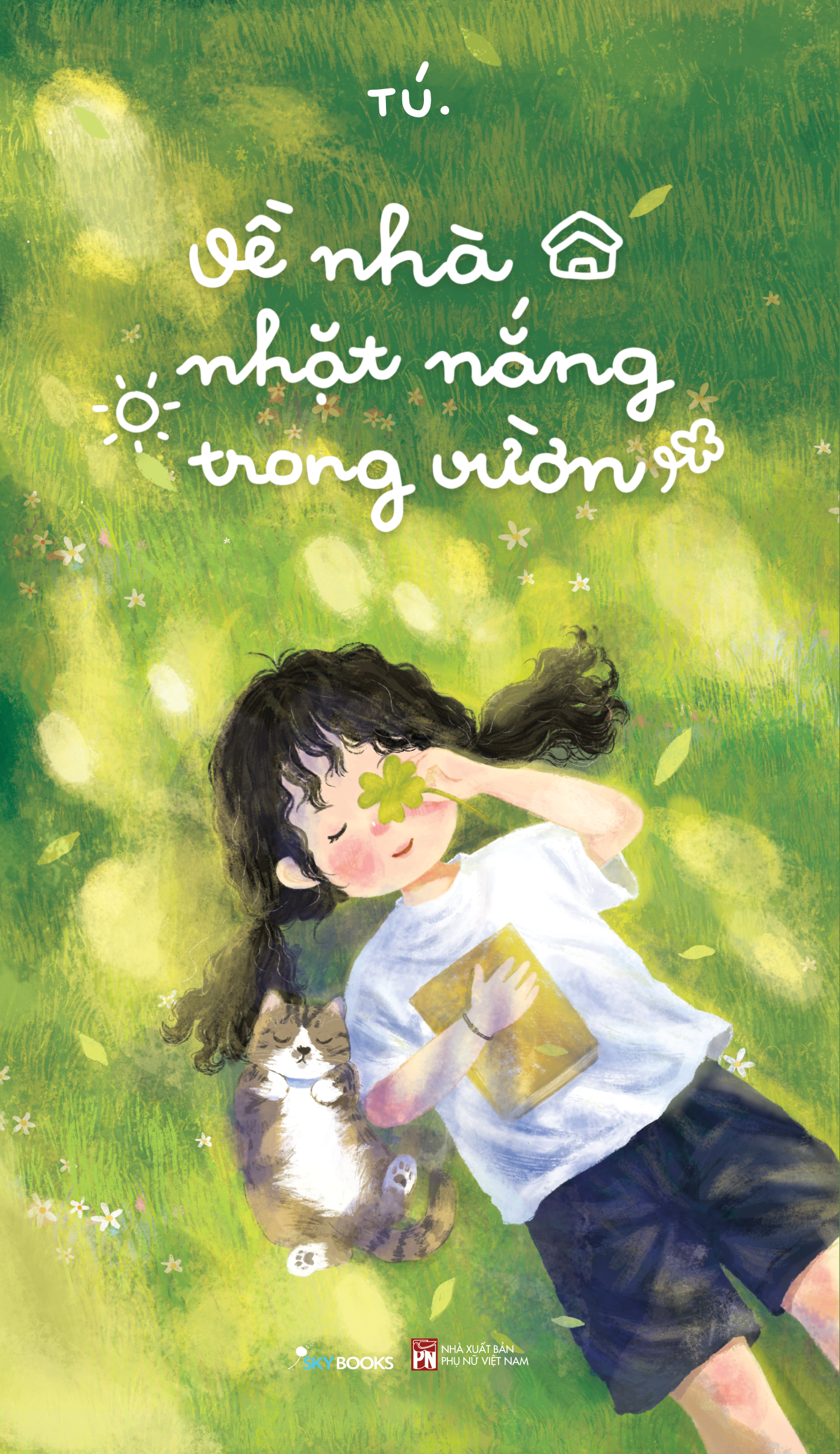 Về Nhà Nhặt Nắng Trong Vườn - Tặng Kèm Bookmark