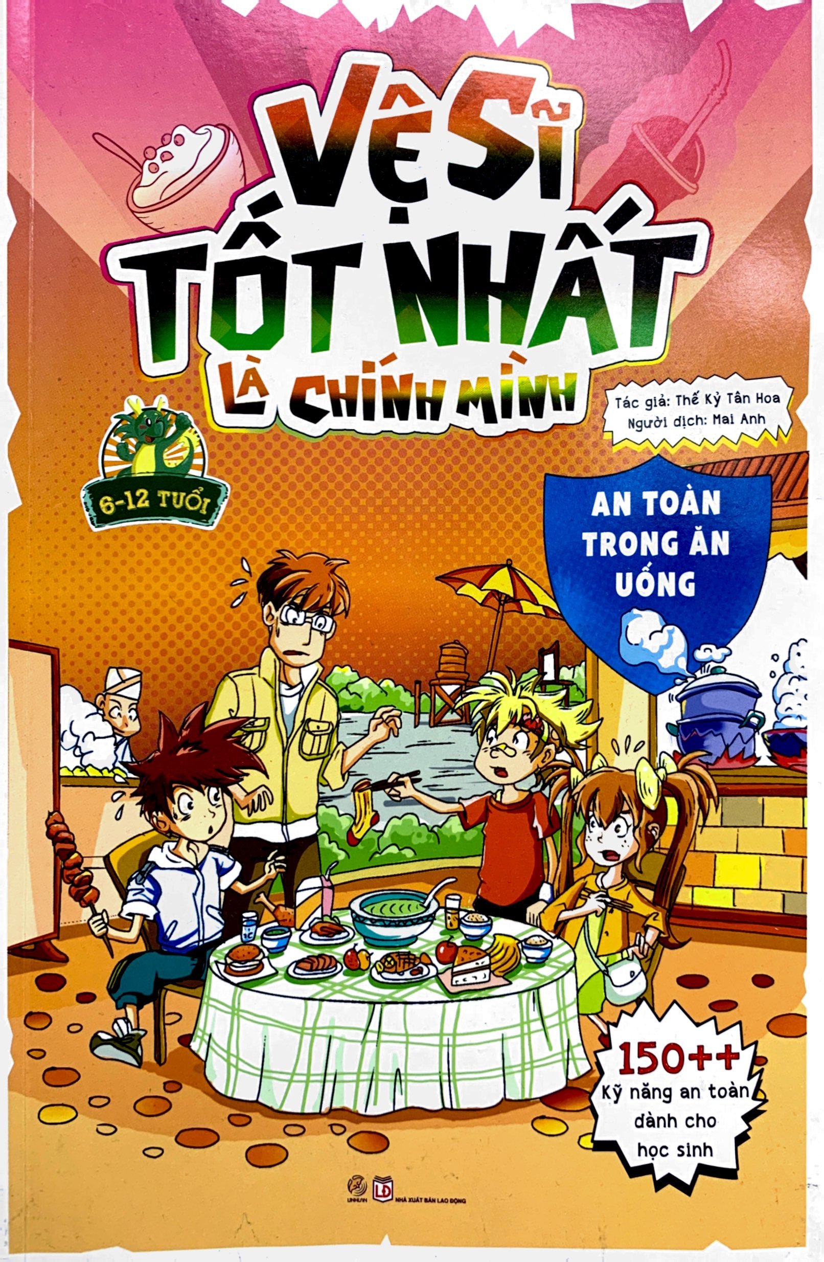 vệ sĩ tốt nhất là chính mình - 150++ kỹ năng an toàn dành cho học sinh - an toàn trong ăn uống (dành cho trẻ từ 6-12 tuổi)