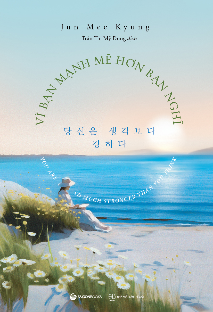 vì bạn mạnh mẽ hơn bạn nghĩ