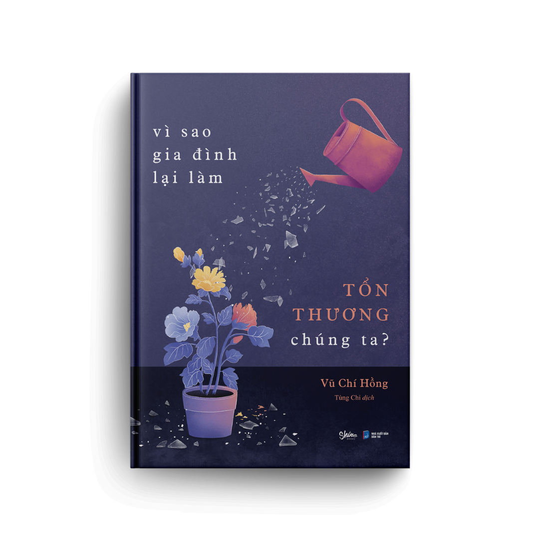 vì sao gia đình lại làm tổn thương chúng ta?