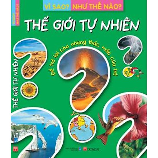 vì sao? như thế nào? thế giới tự nhiên (tái bản)