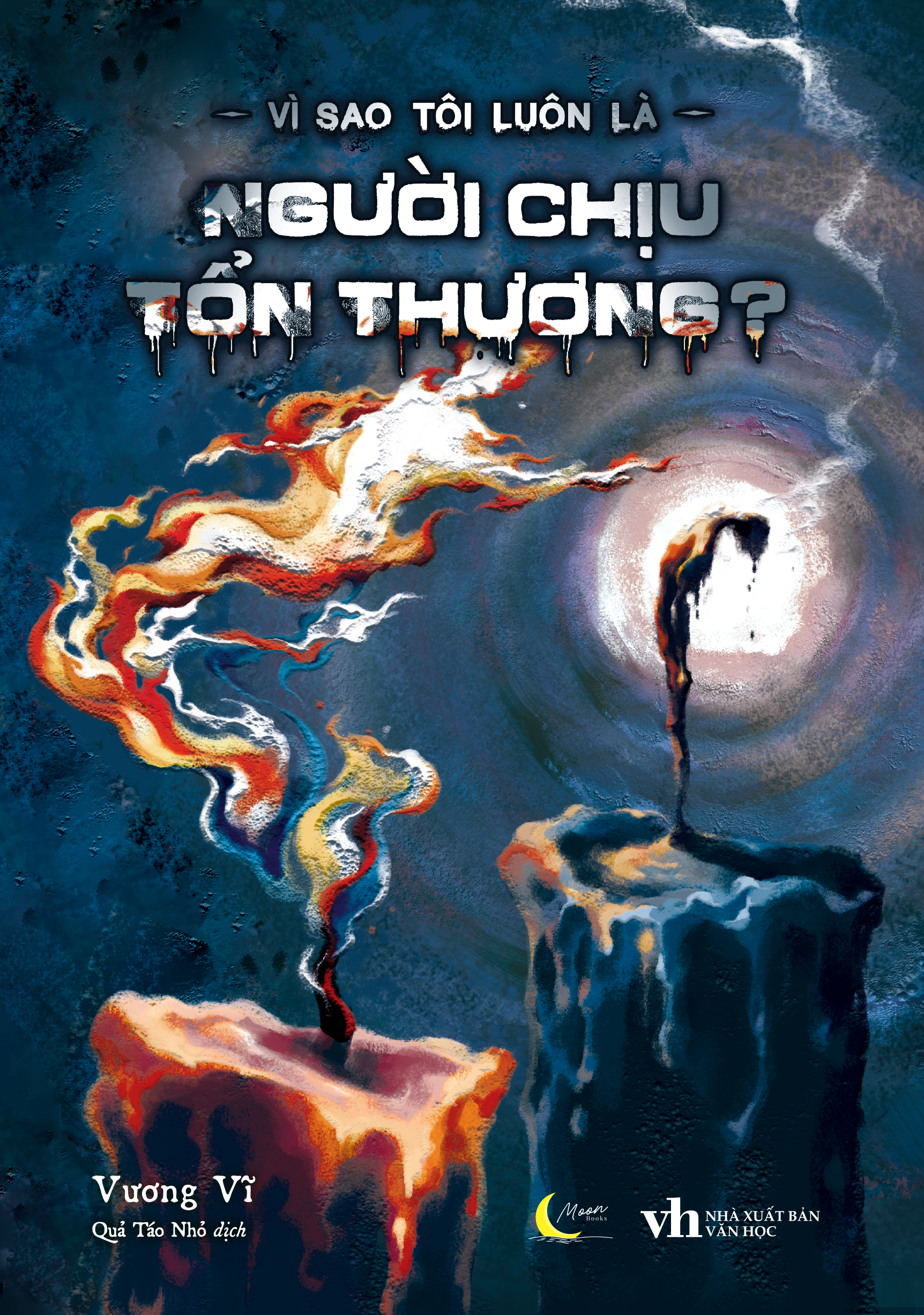 Vi Sao Toi Luon La Nguoi Chiu Ton Thuong?