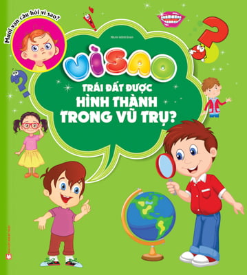 vì sao trái đất được hình thành trong vũ trụ