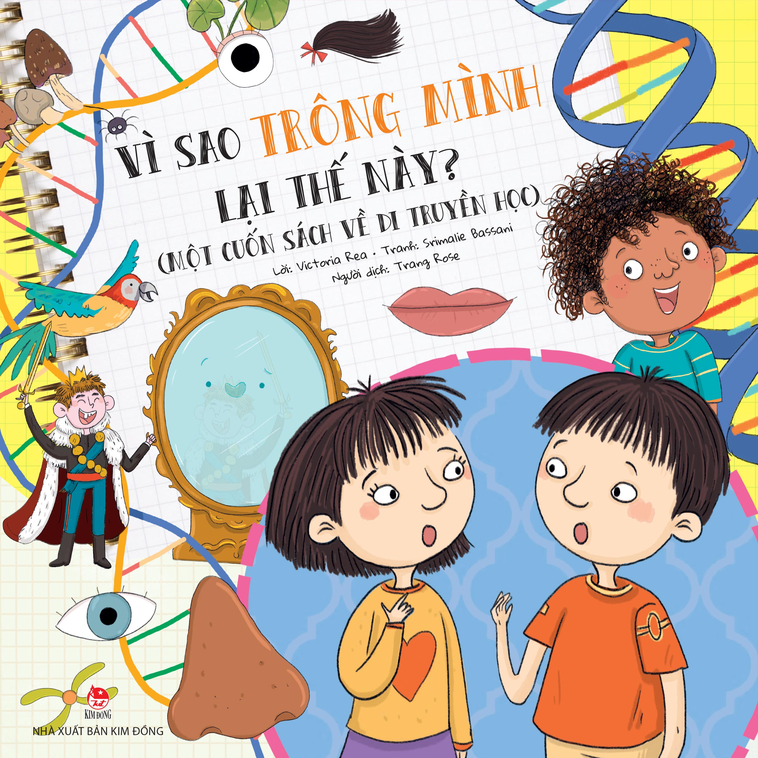 Vì Sao Trông Mình Lại Thế Này? - Một Cuốn Sách Về Di Truyền Học