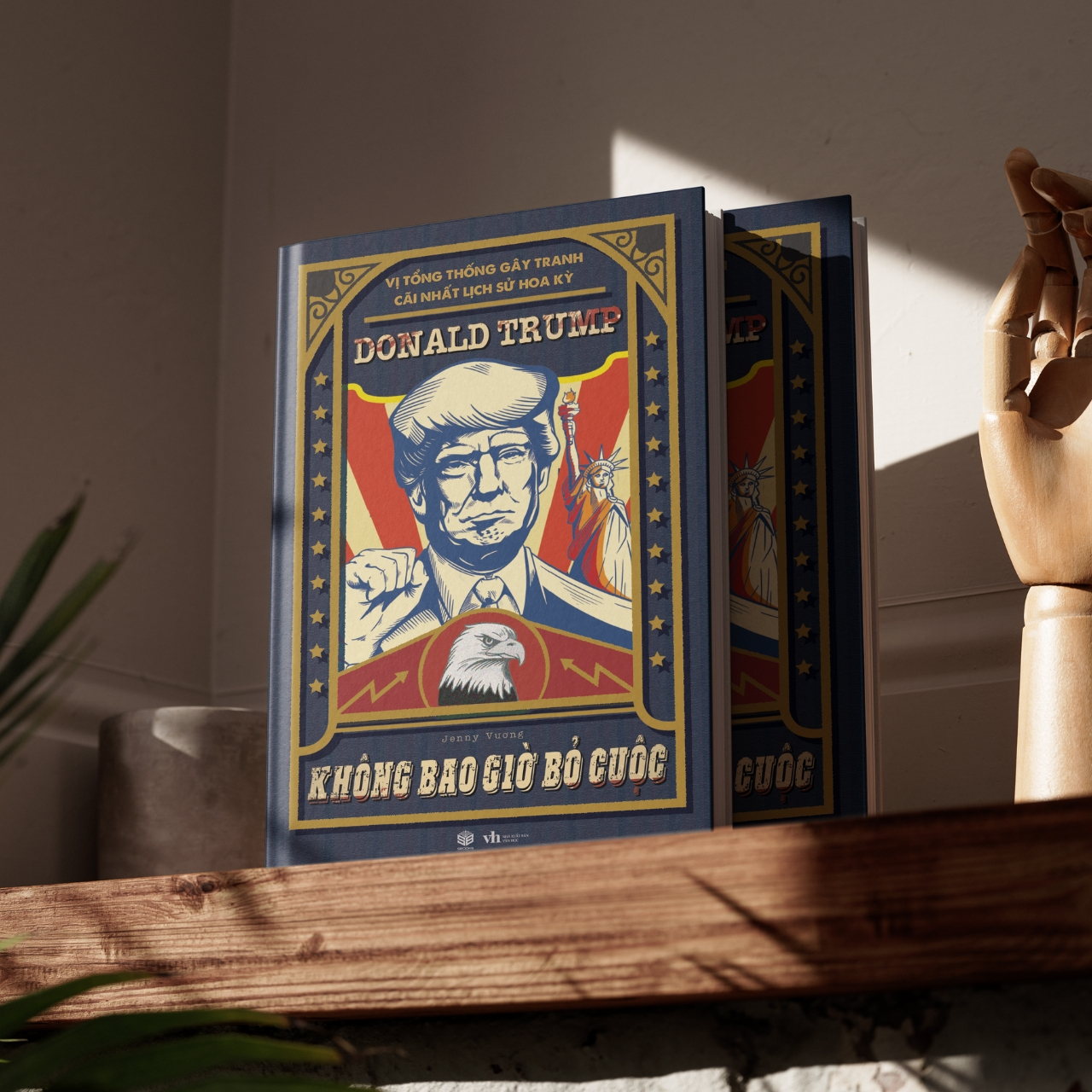 vị tổng thống gây tranh cãi lịch sử hoa kỳ - donald trump - không bao giờ bỏ cuộc