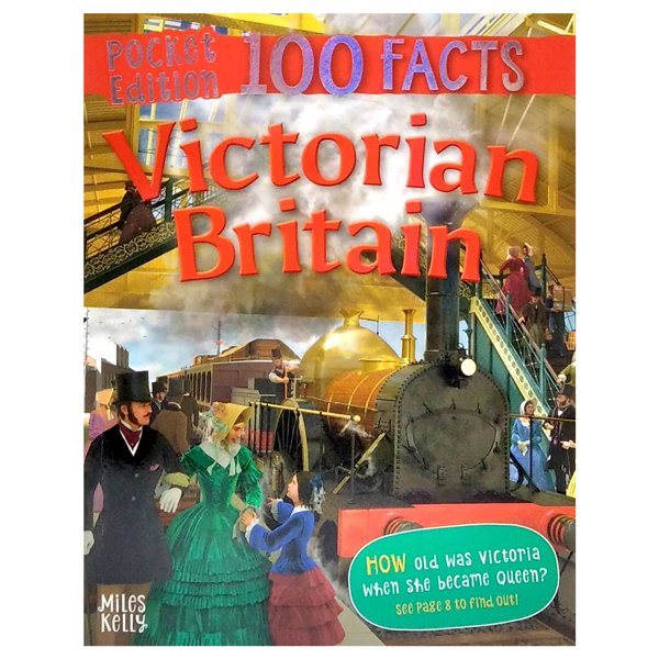 victorian britain (100 facts pocket edition)