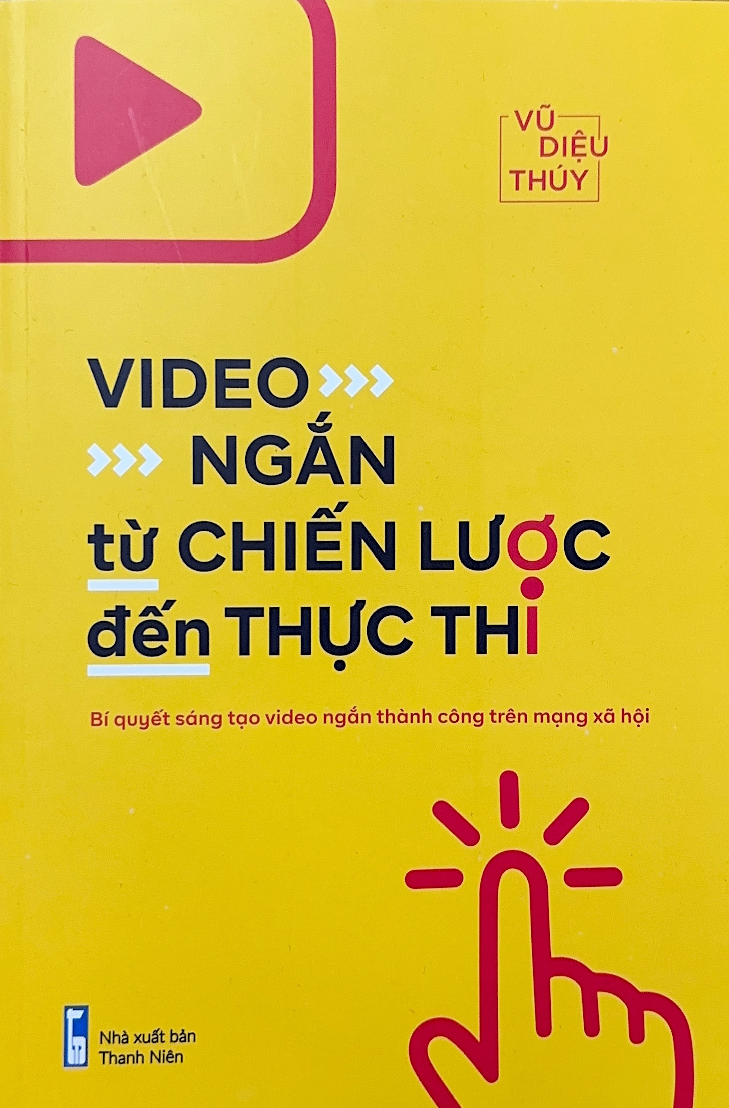 video ngắn: từ chiến lược đến thực thi