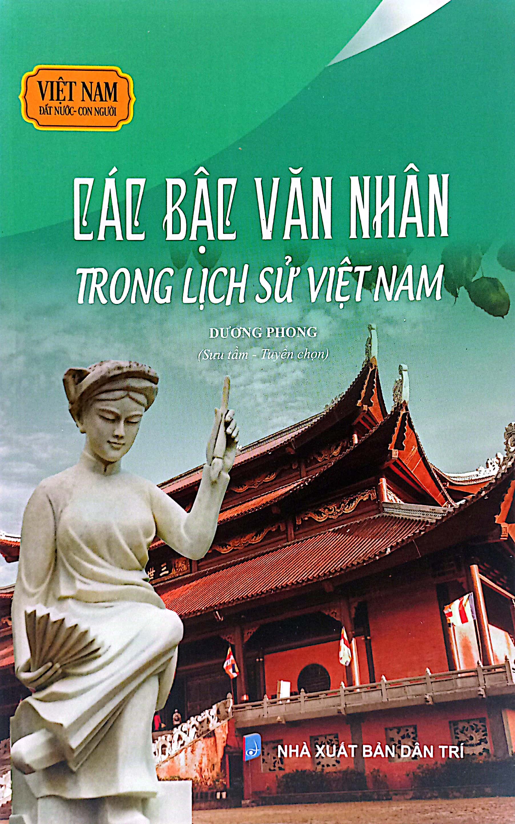việt nam đất nước-con người - các bậc văn nhân trong lịch sử việt nam