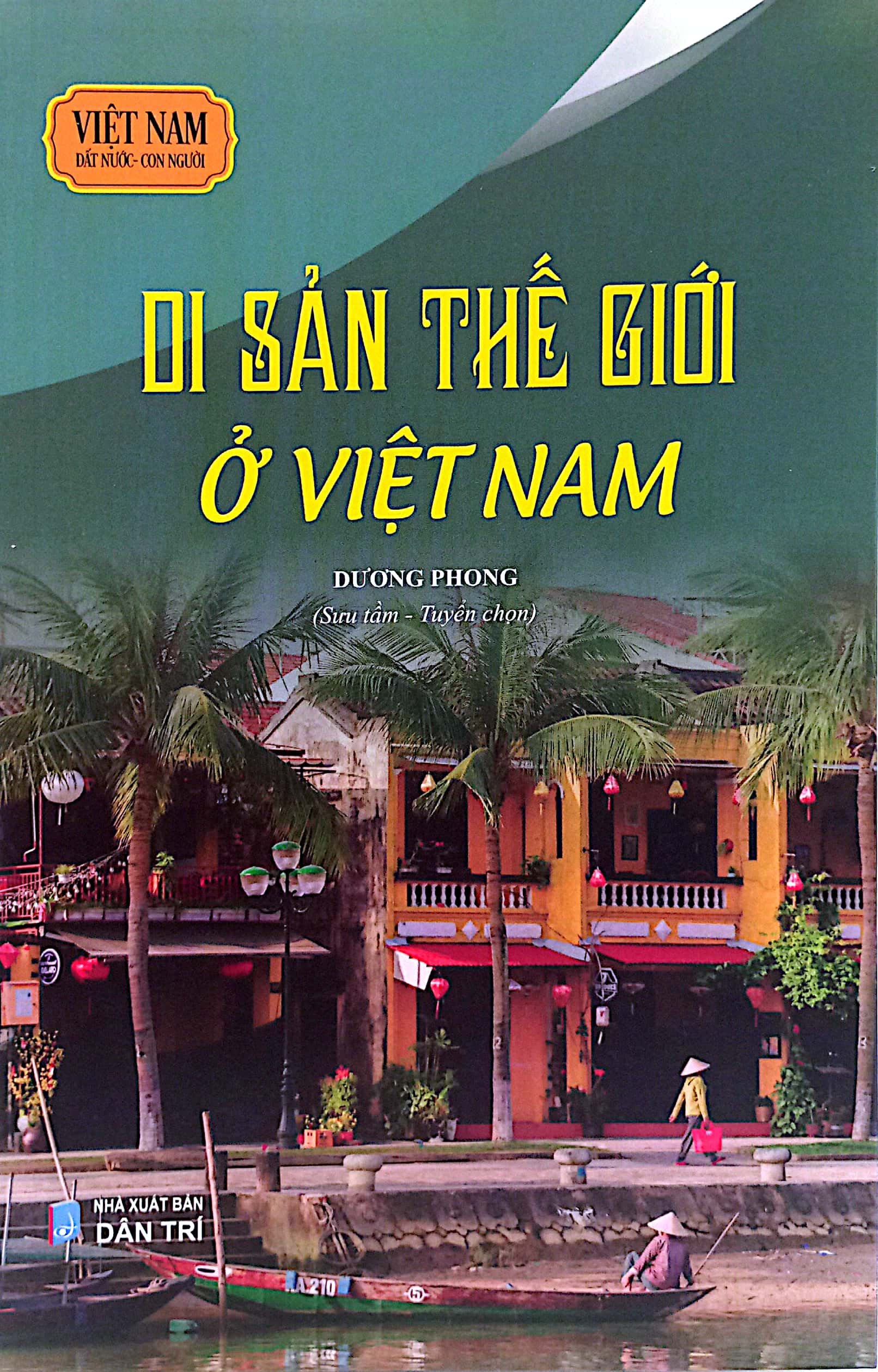 việt nam đất nước-con người - di sản thế giới ở việt nam