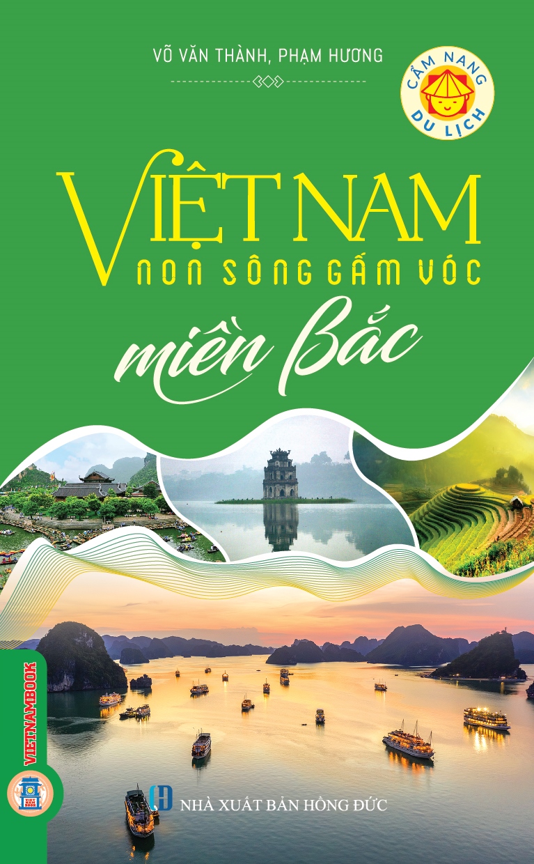 Việt Nam Non Sông Gấm Vóc - Miền Bắc