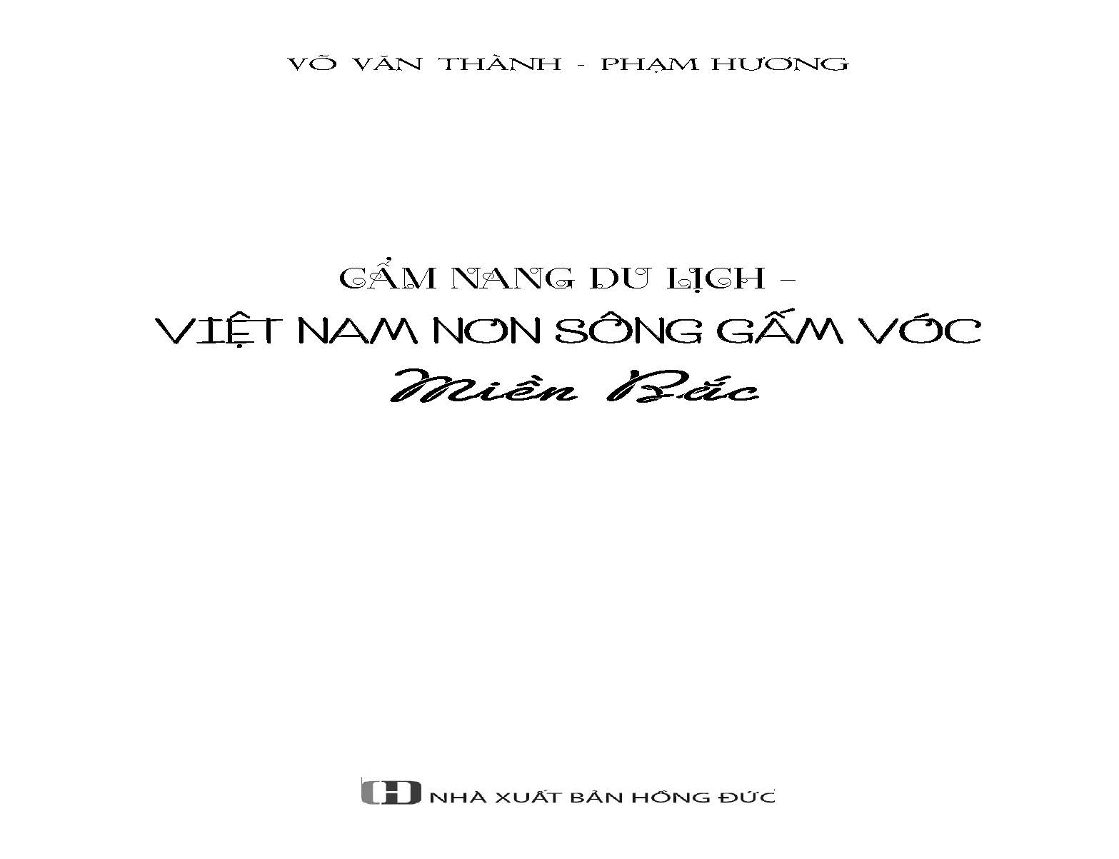 Việt Nam Non Sông Gấm Vóc - Miền Bắc