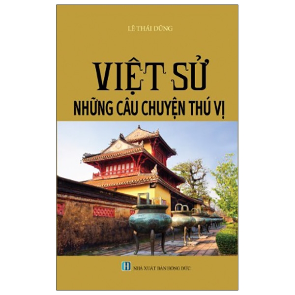 việt sử những câu chuyện thú vị (tái bản 2023)