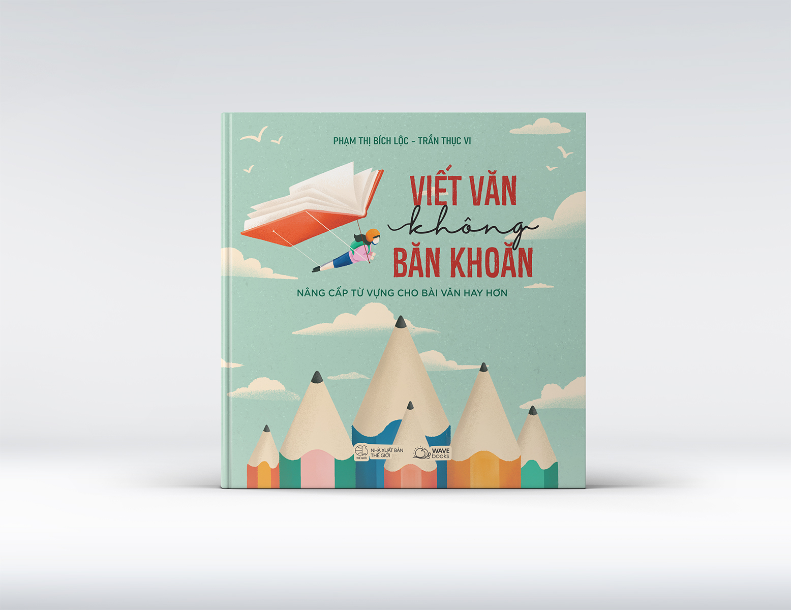 viết văn không băn khoăn - nâng cấp từ vựng cho bài văn hay hơn