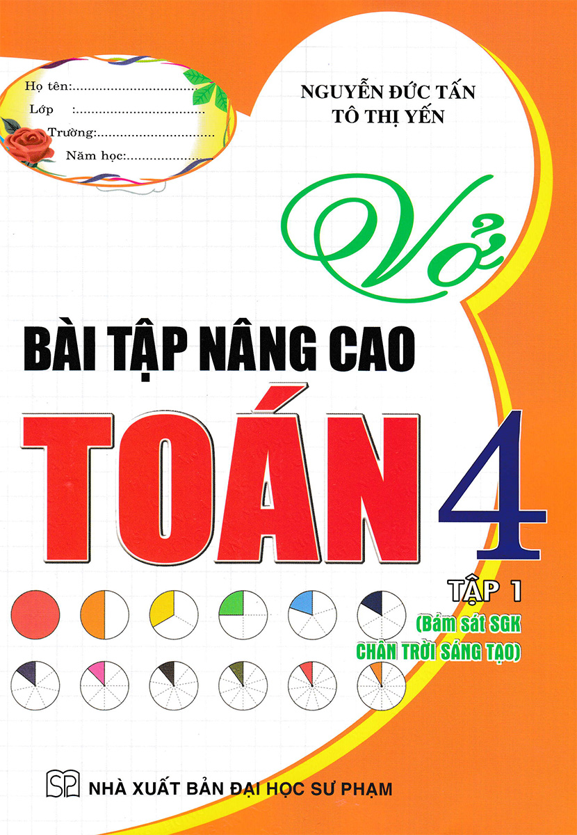 vở bài tập nâng cao toán 4 - tập 1 (bám sát sgk chân trời sáng tạo)