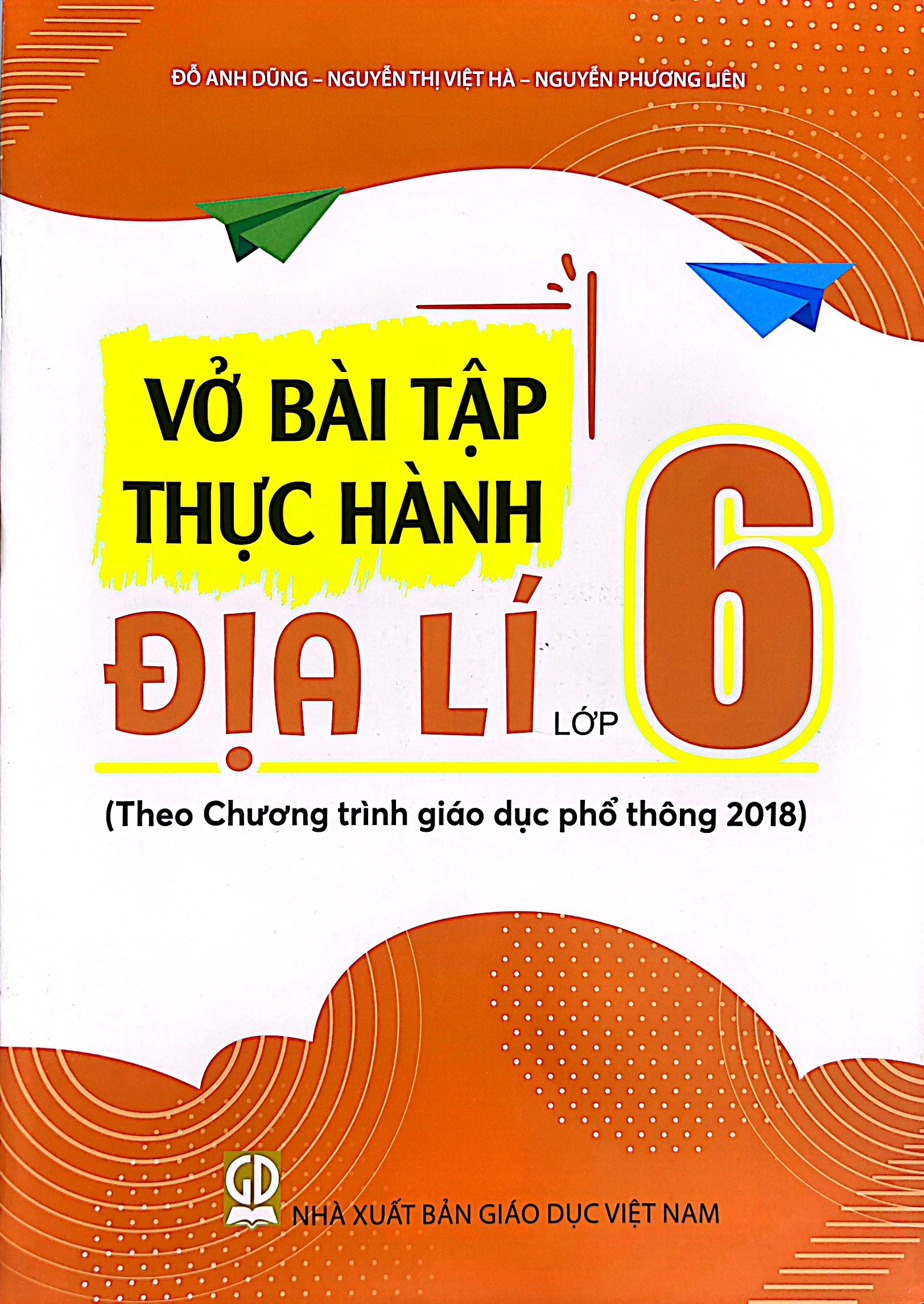 vở bài tập thực hành địa lí lớp 6 (theo chương trình giáo dục phổ thông 2018)