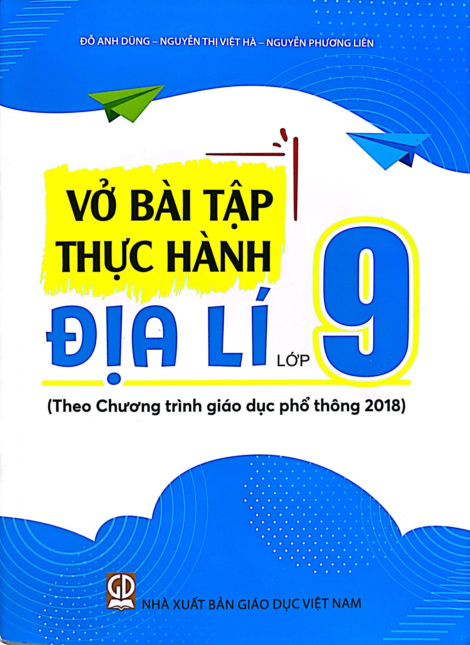 vở bài tập thực hành địa lí lớp 9 (theo chương trình giáo dục phổ thông 2018)