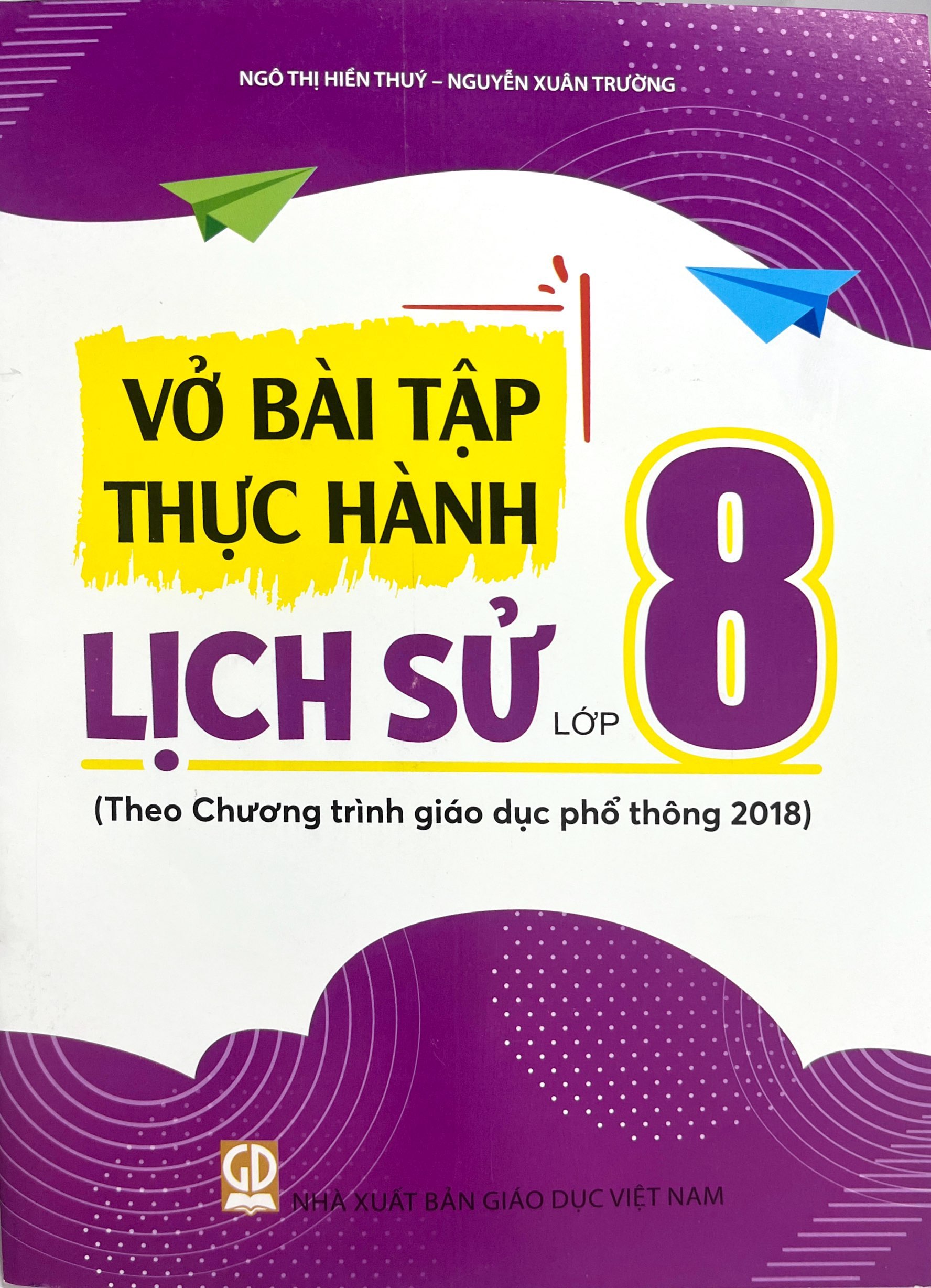 vở bài tập thực hành lịch sử lớp 8 (theo chương trình giáo dục phổ thông 2018)