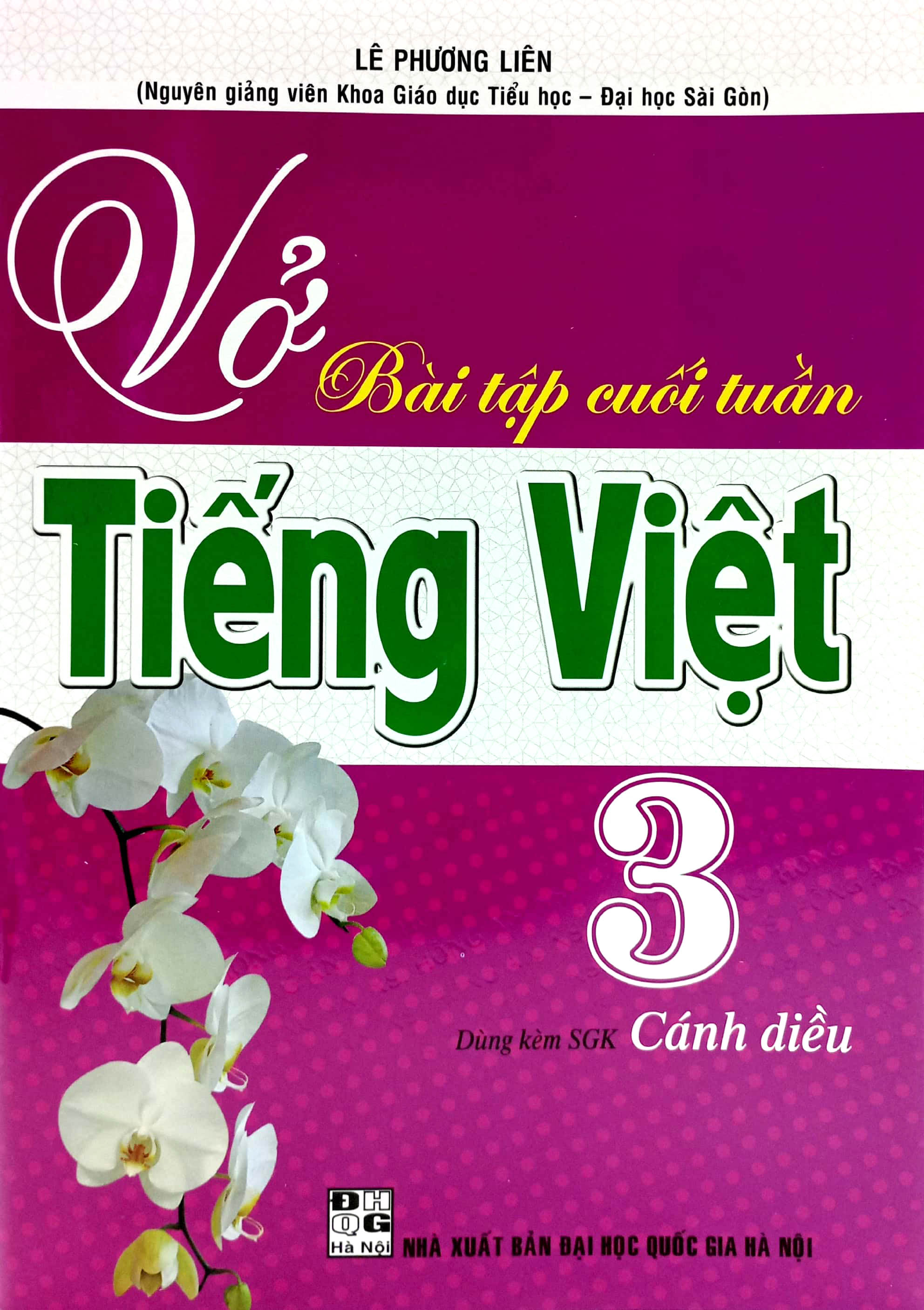 vở ôn tập cuối tuần tiếng việt 3 (dùng kèm sgk cánh diều)