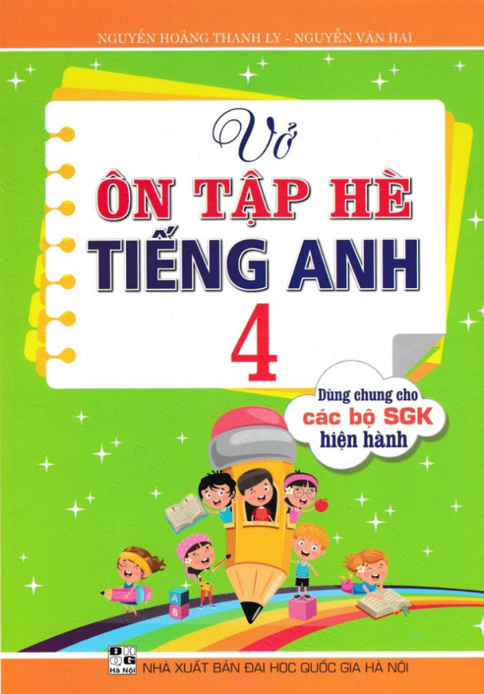 vở ôn tập hè tiếng anh 4 (dùng chung cho các bộ sgk hiện hành)