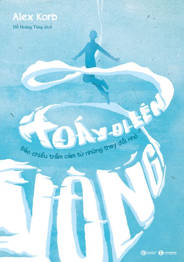 vòng xoáy đi lên - đảo chiều trầm cảm từ những thay đổi nhỏ