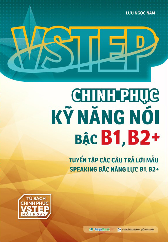 vstep - chinh phục kỹ năng nói bậc b1, b2+