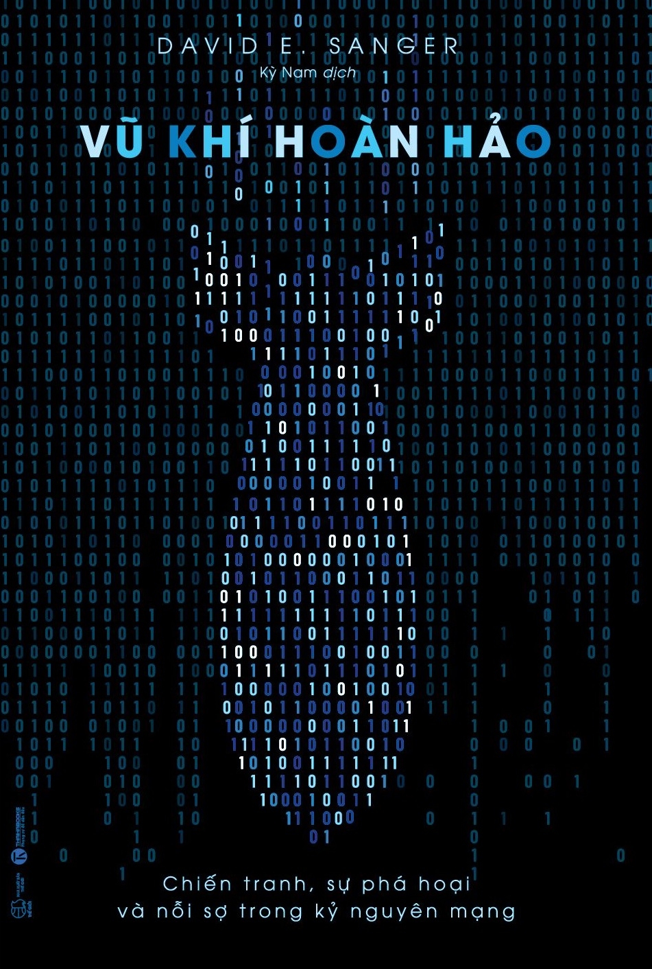 vũ khí hoàn hảo - chiến tranh, sự phá hoại và nỗi sợ trong kỷ nguyên mạng