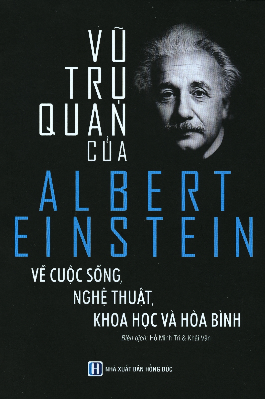 vũ trụ quan của albert einstein về cuộc sống nghệ thuật, khoa học và hoà bình