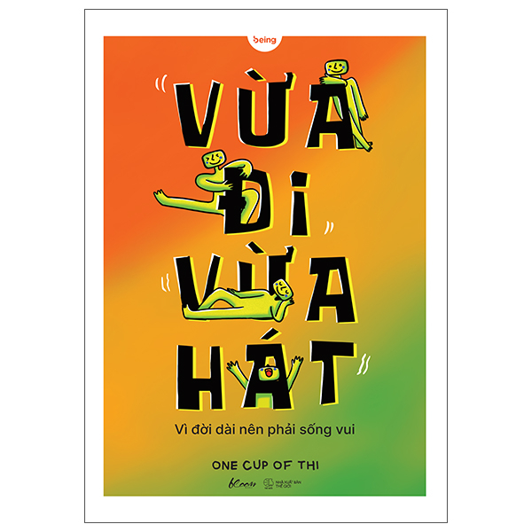 Vua Di Vua Hat - Vi Doi Dai Nen Phai Song Vui