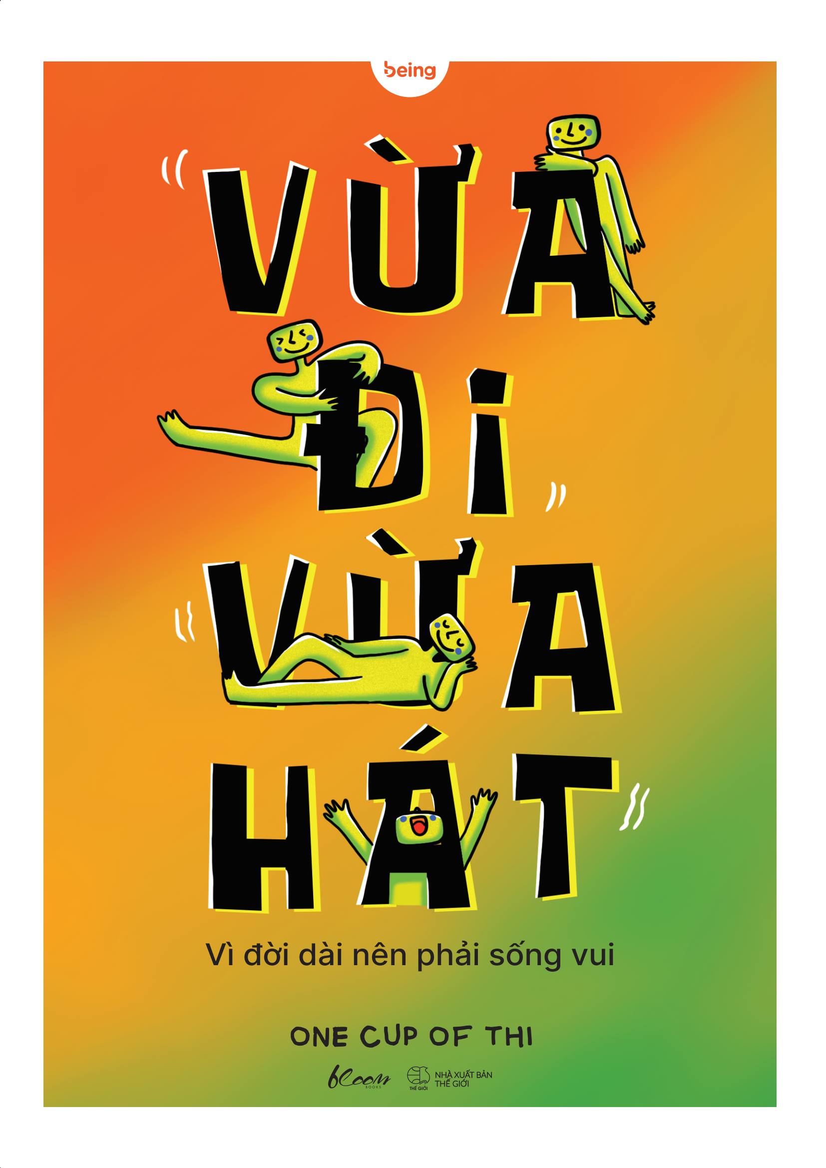 Vua Di Vua Hat - Vi Doi Dai Nen Phai Song Vui