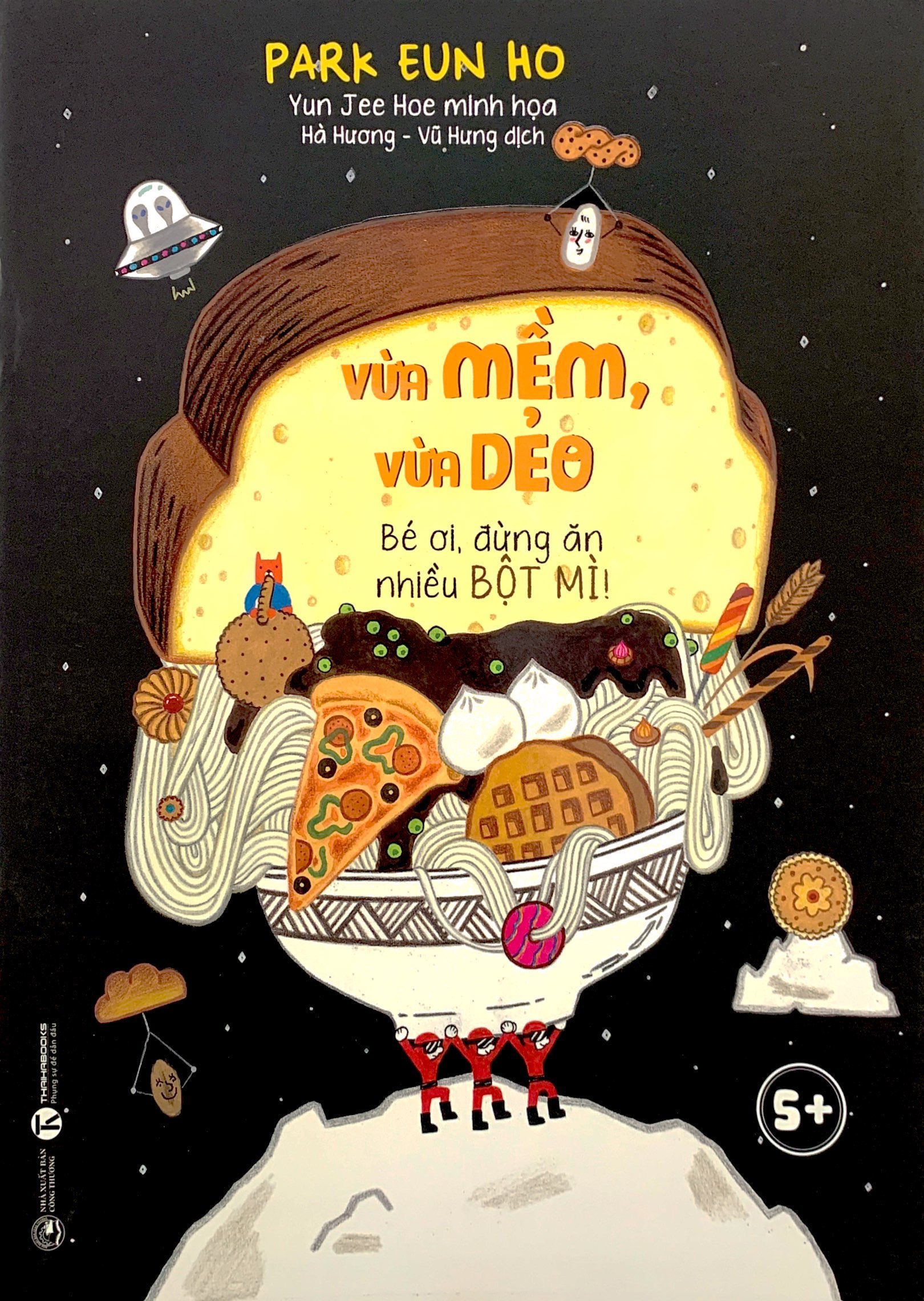 vừa mềm vừa dẻo - bé ơi, đừng ăn nhiều bột mì!