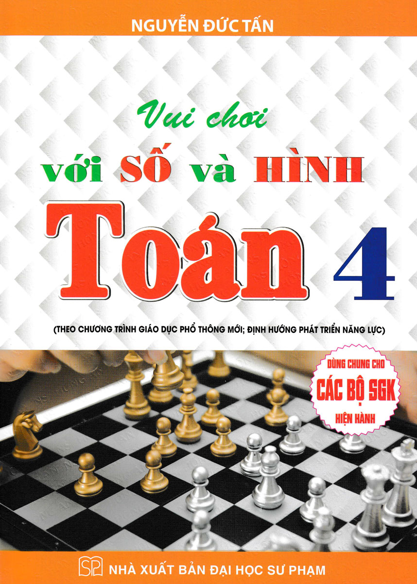 vui chơi với số và hình toán 4 (dùng chung cho các bộ sgk hiện hành)