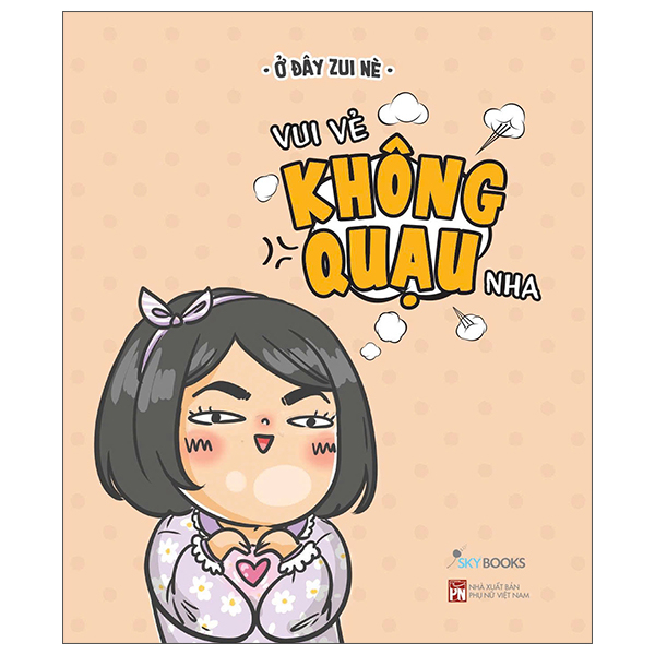 Vui Ve Khong Quau Nha (Tai Ban 2025)