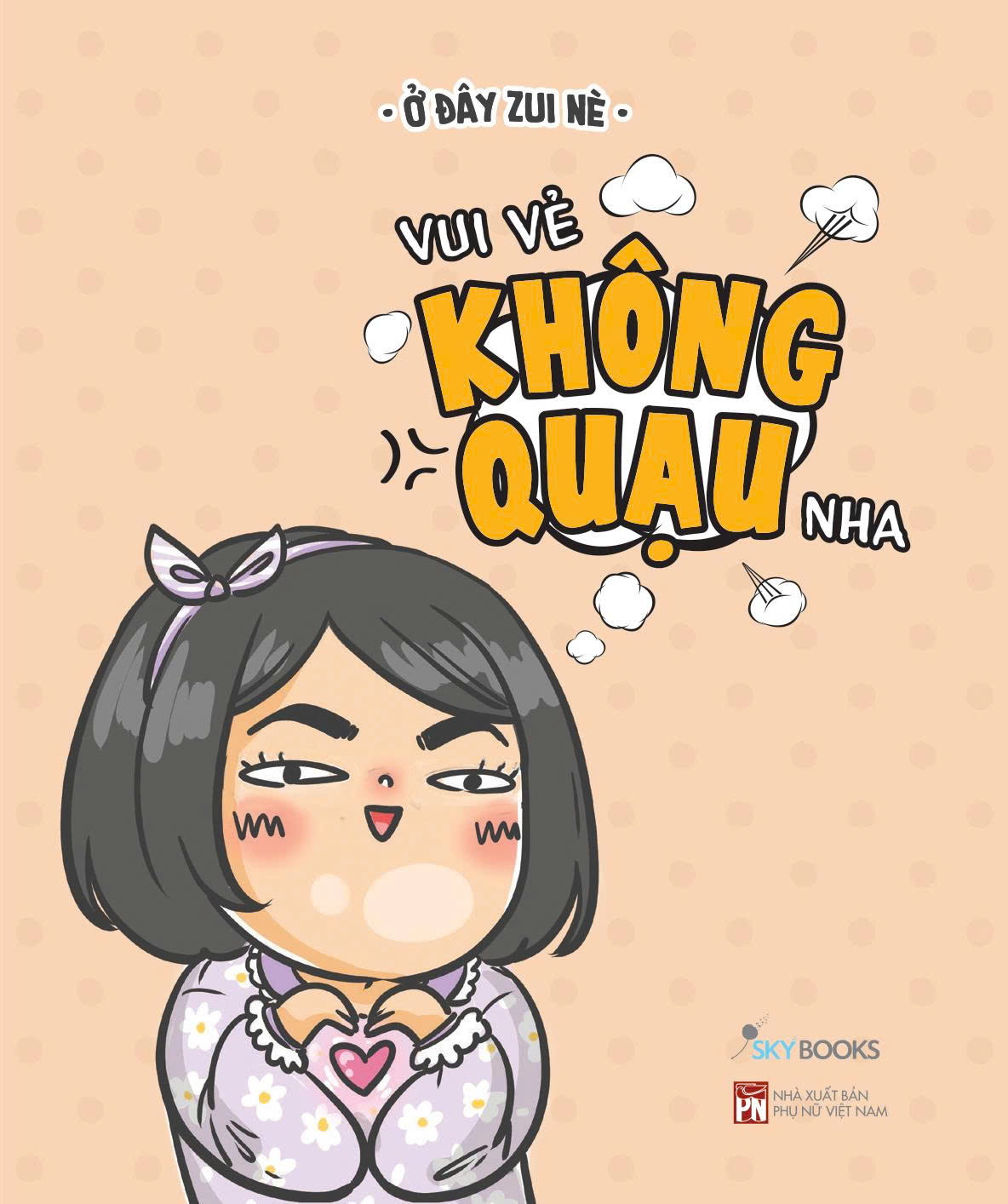 Vui Ve Khong Quau Nha (Tai Ban 2025)